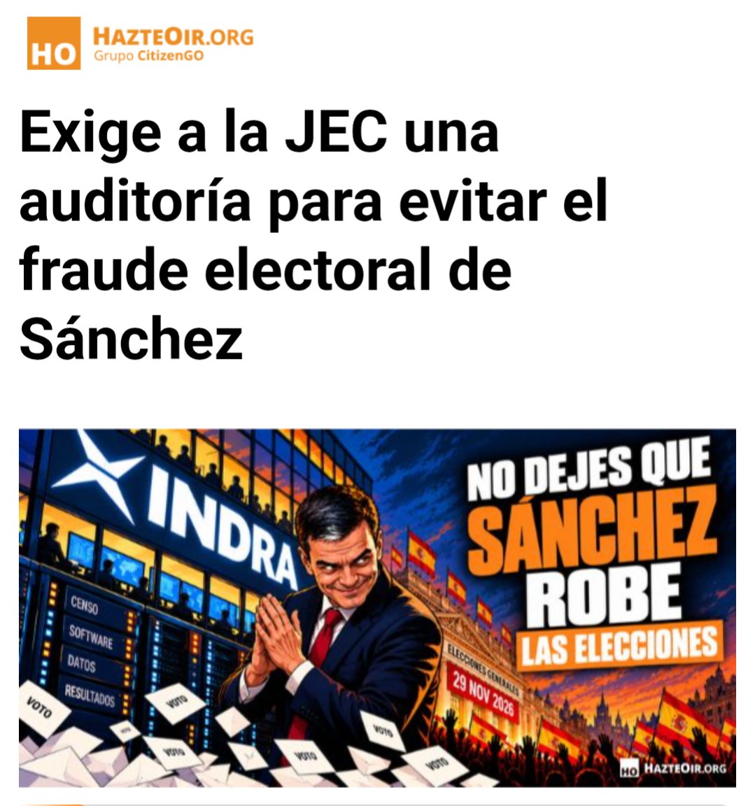 hazteoir's tweet photo. 🚨 URGENTE / PUCHERAZO

💣 Sánchez ha convocado elecciones y el recuento del 29N lo controlará SU Gobierno a través de Indra, en una caja negra que NADIE puede vigilar.

🗳️ Tu voto, el de tu familia y el de tus amigos pasarán por un sistema contratado por Marlaska y auditado A PUERTA CERRADA.

🕵️ Y a pocas semanas de votar, han apartado al CNI para quedarse ellos al mando. ¿Casualidad? Con Sánchez, NUNCA.

☠️ Y lo peor: en el censo pueden colarse votos que el Supremo YA suspendió por la Ley de Nietos.

⏳ Si la JEC no actúa antes de que se cierren las listas, será DEMASIADO TARDE y no habrá vuelta atrás.

👉 FIRMA AHORA y di NO al recuento a oscuras de Sánchez e Indra antes de que te roben el voto.

✍️ Firma aquí: https://t.co/Sp8igEfS1P