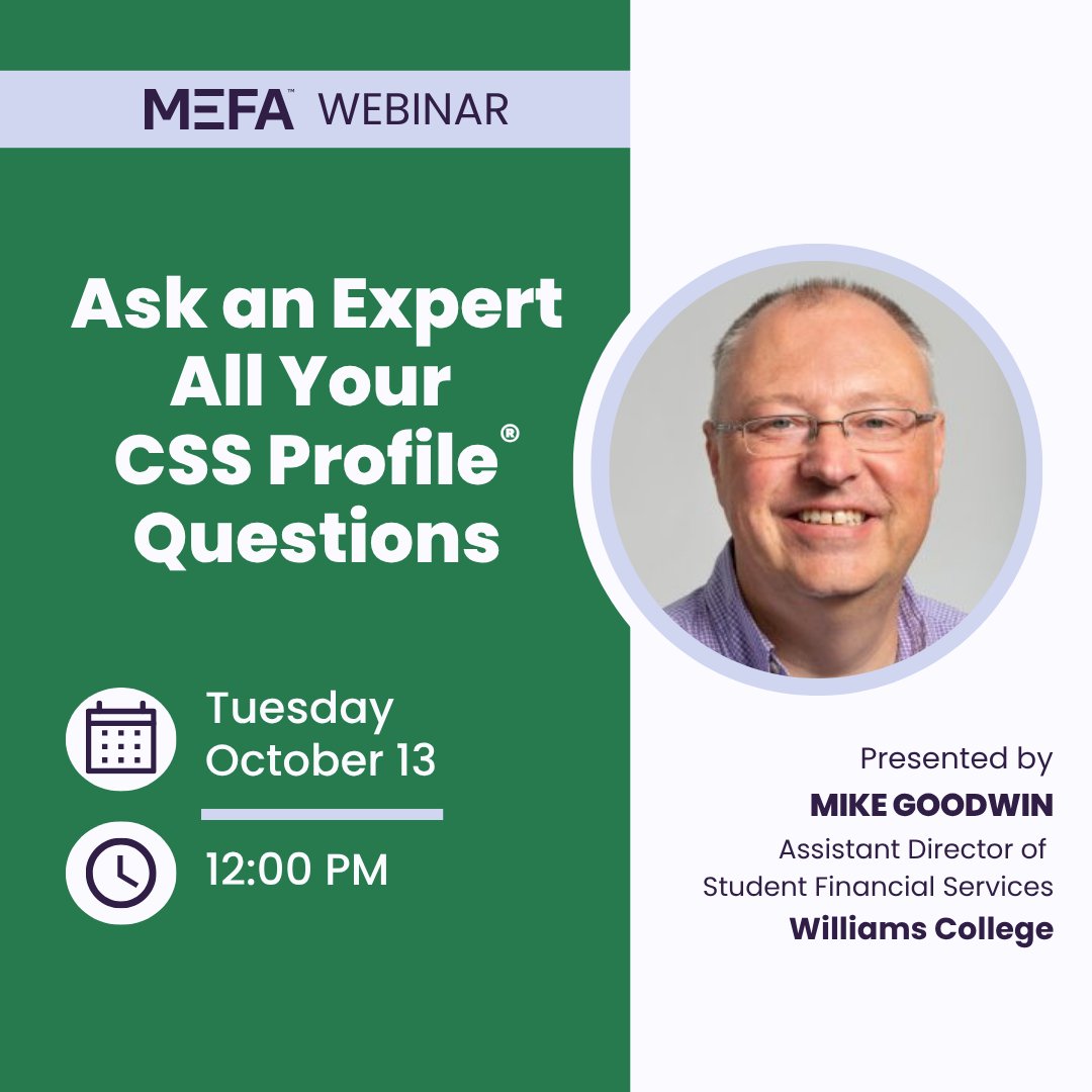 MEFAtweets's tweet photo. Join us for a Q&amp;A webinar on October 23rd about the CSS Profile with Mike Goodwin from @williamscollege. If you haven't started completing the form, make sure to start it before this webinar so you can bring your specific questions.

Register at https://t.co/n2yltB2HpT https://t.co/Y8inTKKfrJ