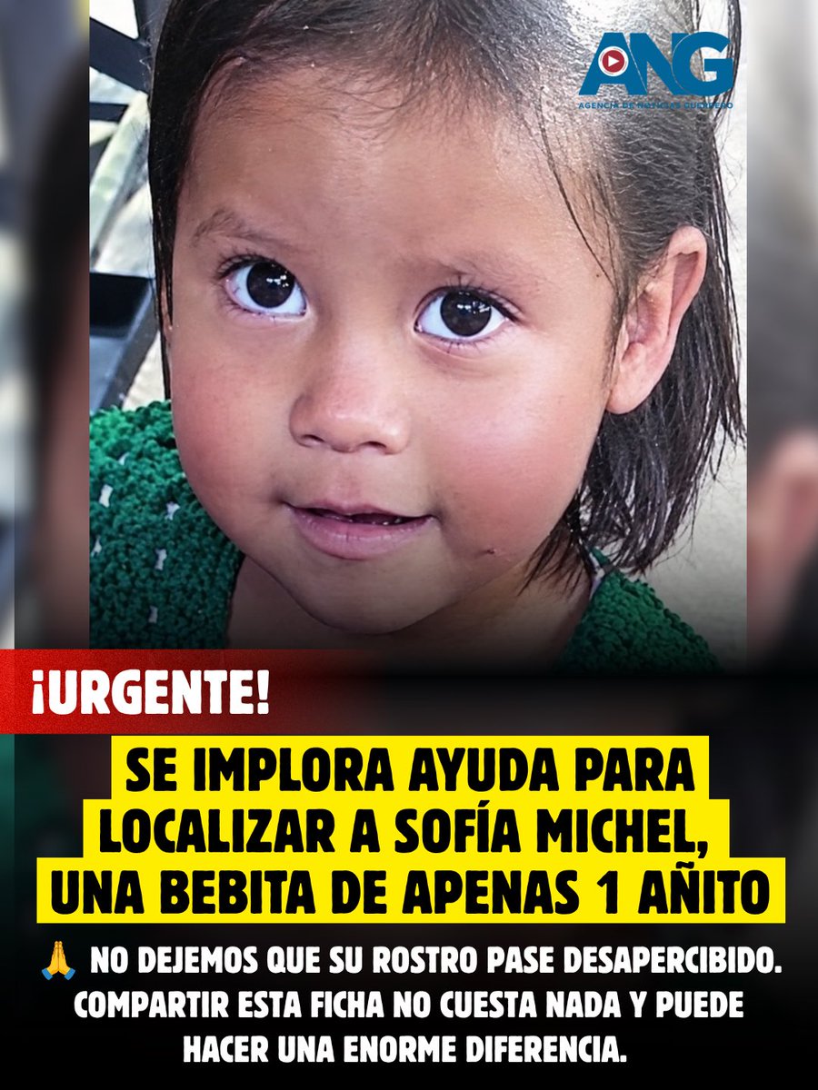 ANoticiasGro's tweet photo. 🚨 #URGENTE | SE IMPLORA AYUDA PARA LOCALIZAR A SOFÍA MICHEL, UNA BEBITA DE APENAS 1 AÑITO
https://t.co/lL0KKzXYpy https://t.co/t8Ku0mf5v7