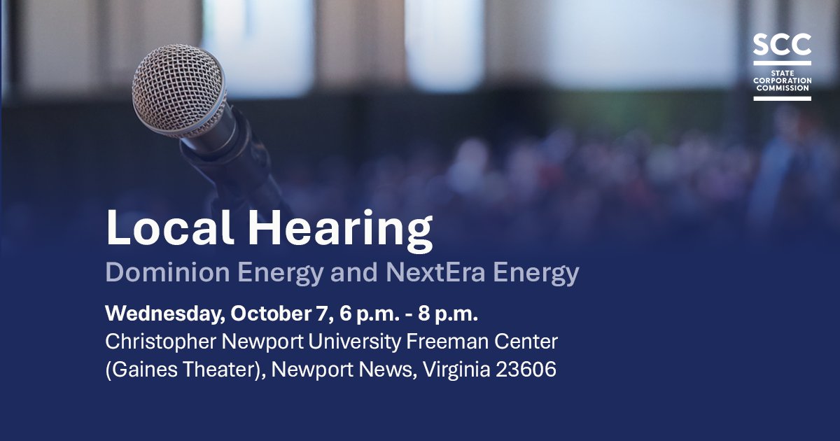 VAStateCorpComm's tweet photo. Join us today, October 7, from 6 p.m. until 8 p.m. for the first local hearing to receive public comment on the planned merger between Dominion Energy Inc. and NextEra Energy Inc. at Christopher Newport University Freeman Center (Gaines Theater), Newport News, Virginia 23606. https://t.co/afiz4JWQkb