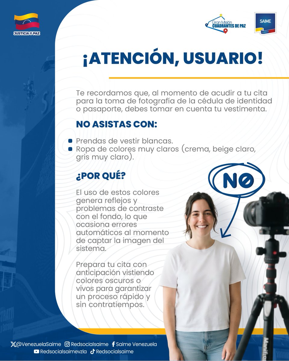 VenezuelaSaime's tweet photo. 📢 ¡Atención usuario! Para garantizar que el trámite de tu cédula o pasaporte se realice de forma rápida y sin contratiempos, es fundamental que tomes en cuenta el color de tu vestimenta al asistir a la cita para la toma de la fotografía. https://t.co/qKN3fGTDul