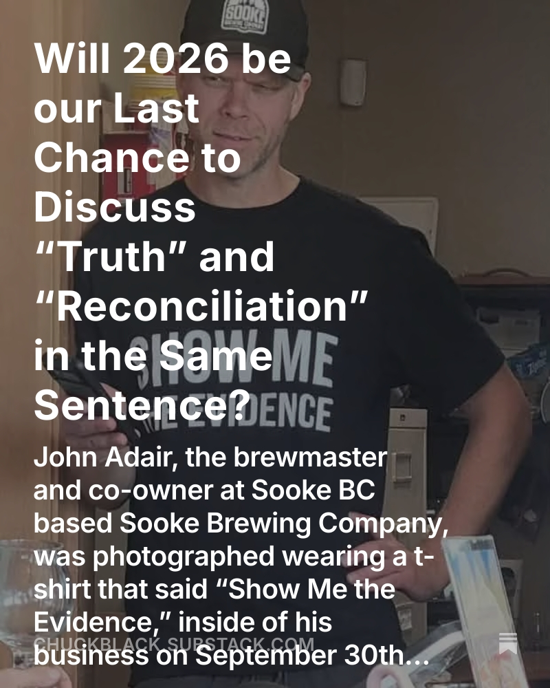 Space_Blog's tweet photo. Will 2026 be our Last Chance to Discuss “Truth” and “Reconciliation” in the Same Sentence? 

John Adair, the brewmaster and co-owner at Sooke BC based Sooke Brewing Company, was photographed wearing a t-shirt that said “Show Me the Evidence,” inside of his business on September 30th, 2026.

#freedom
@JCCFCanada
@RealAndyLeeShow
@CanadaPoli2
@CDN_Dimension
@Martyupnorth
@ClydeDoSomethin
@DruthersNews
@junonewscom
@mgeist
@NorthrnPrspectv
@RebelNews_CA
@RebelNews_USA
@RebelNews_AU
@RebelNews_UK
@SNewmanPodcast
@thevivafrei
@westernstandard
@ezralevant
@AndrewLawton
@mark_slapinski
@TristinHopper
@LichTamara 
@JimMcMurtry01
@pete_porcupine
@DanDicksPFT
@Harry__Faulkner
#canpoli #cdnpoli
https://t.co/hxngI5GIdu