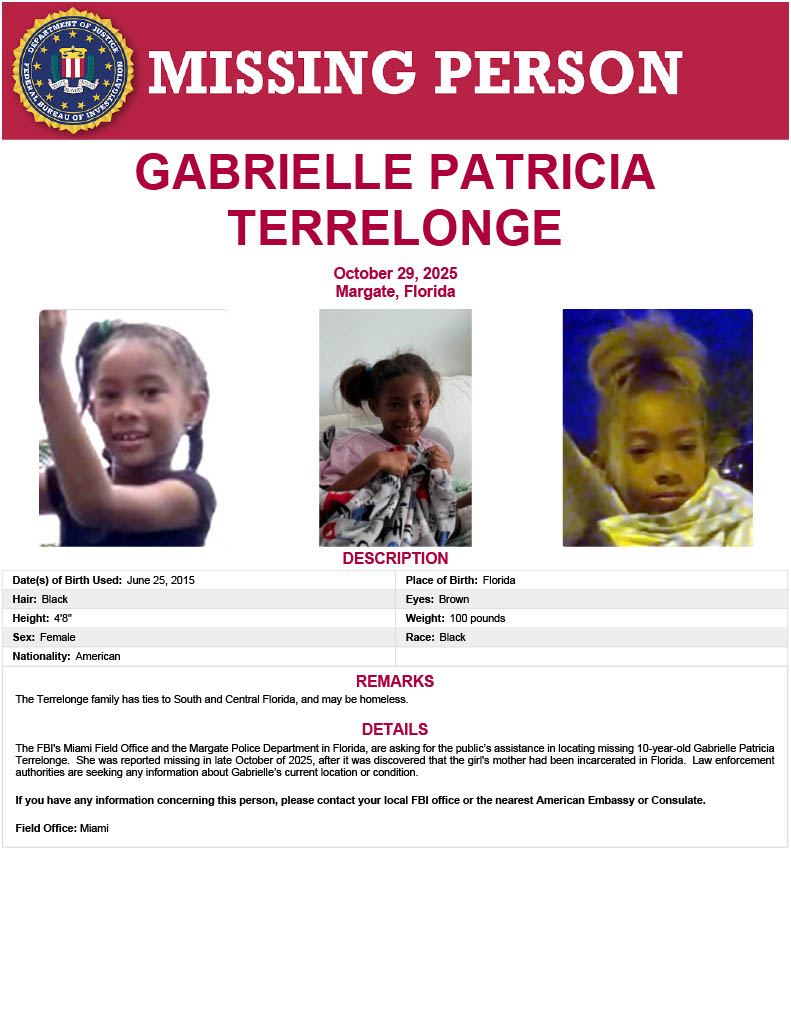 FBI's tweet photo. The FBI seeks the public’s assistance in locating missing 10-year-old Gabrielle Patricia Terrelonge. She was reported missing in late October of 2025, after it was discovered that the girl's mother had been incarcerated in Florida. Law enforcement authorities are seeking any information about Gabrielle’s current location or condition: https://t.co/qdFLQjaKA9