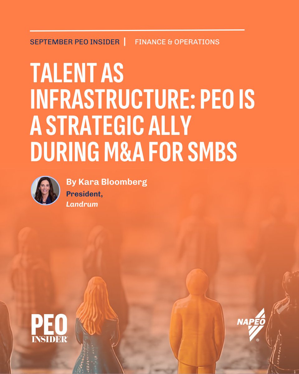 NAPEO's tweet photo. A merger or acquisition is a workforce event before it is a financial one. In PEO Insider, Kara Bloomberg of @LandrumHR explains why PEOs are a critical strategic ally for small and mid-sized businesses navigating M&A, from compliance to culture integration: https://t.co/VdQM9WEkUA