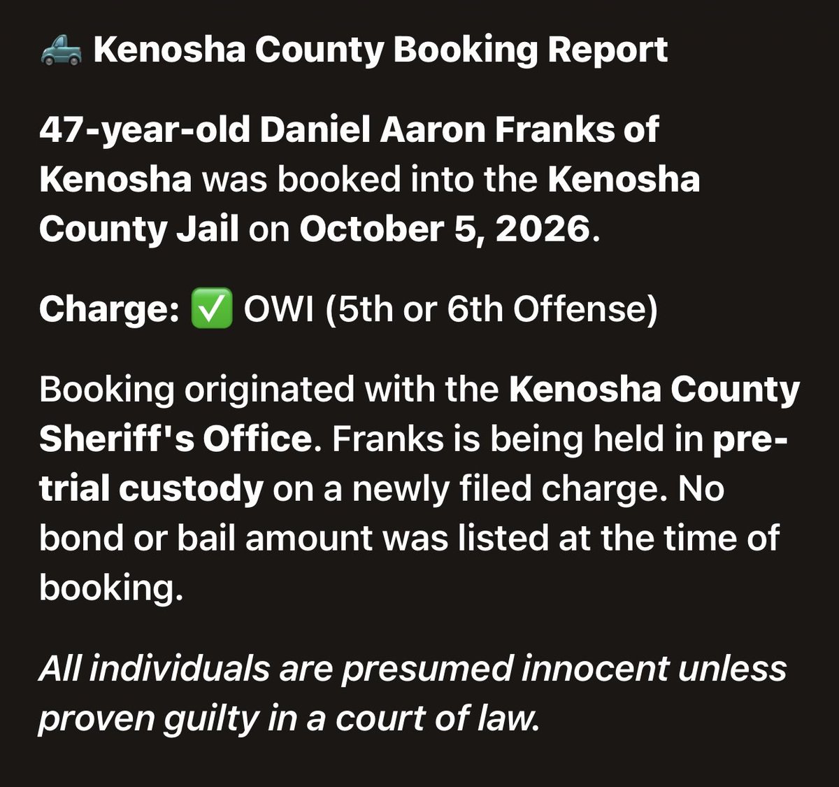 KenoshaRising's tweet photo. FRANKS, DANEL AARON
✨⭐️✨⭐️✨⭐️✨⭐️✨⭐️

📍 #KenoshaCounty #KenoshaWI 🚔 #JailBooking 📰 #LocalNews ⚖️ #CommunityUpdate
👮‍♀️#PleasantPrairiePD

https://t.co/vms86QYeHb https://t.co/BWuEY84PBo