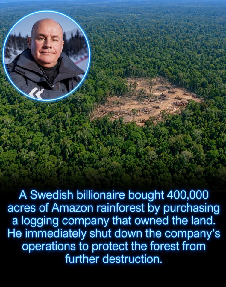 Rainmaker1973's tweet photo. In 2005, Swedish billionaire Johan Eliasch acquired roughly 400,000 acres of Amazon rainforest in Brazil by purchasing a logging company that controlled the land, and instead of continuing to cut down trees he shut down the company’s logging operations and focused on protecting the rainforest from further destruction.

The land became part of a larger conservation effort, preserving wildlife habitat and helping protect one of the planet’s most important natural carbon stores, and his actions also drew more attention to the fight against deforestation and the protection of tropical forests.

400,000 acres.
1 logging company purchased.
1 decision to stop cutting trees.