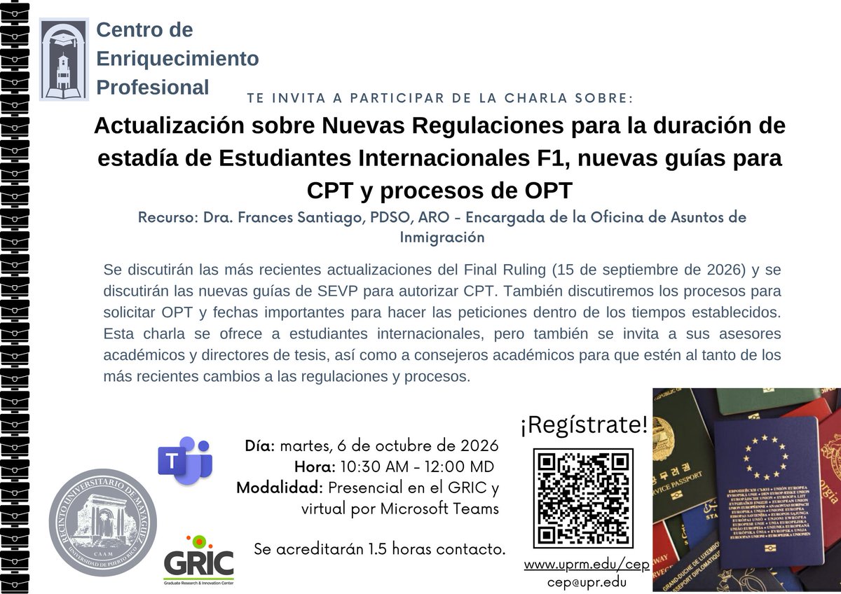CEP_RUM's tweet photo. 🌎 Charla: Actualización sobre nuevas regulaciones para estudiantes internacionales F-1, CPT y OPT.
🎙️ Dra. Frances Santiago, PDSO, ARO
📅 6 oct. 2026
🕥 10:30 AM - 12:00 MD
📍 GRIC, UPRM
💻 Modalidad híbrida (presencial + Teams)
✅ 1.5 horas contacto

#UPRM #CEPUPRM #F1 #CPT https://t.co/FDBbF9xm82