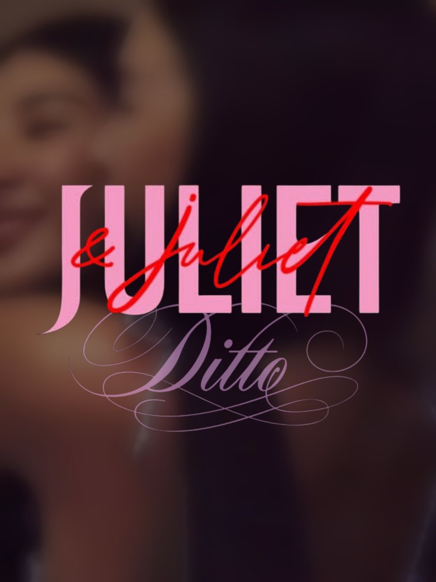 Stylized text overlay reads 'JULIET & Juliet' in pink and red fonts, with 'Ditto' in decorative purple script beneath, against a blurred background of a smiling person.