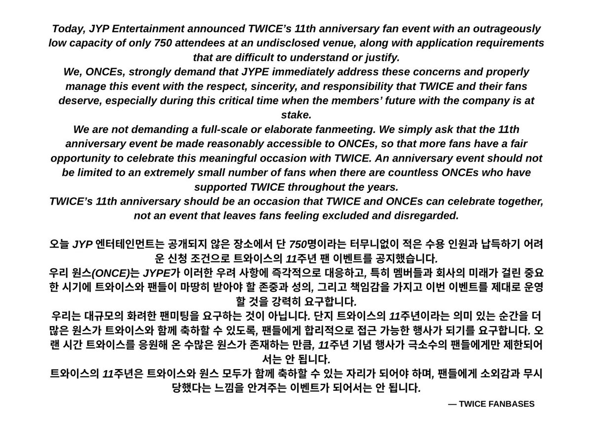TwiceChartDatas's tweet photo. Today, JYP Entertainment announced details for TWICE’s 11th anniversary fan event with an extremely disappointing 750 overall capacity at an undisclosed location as well as unreasonably strict application requirements that lock out most international ONCEs from attending.

We ONCES, demand JYP to respond and manage this fan event properly and with eagerness, especially when this is a critical time for the girls’ contracts with the company.

#JYPE_RESPECT_TWICE_AND_ONCE
#JYP는트와이스와원스를존중하라
#JYP必须尊重TWICE和ONCE
#JYPはTWICEとONCEを尊重してください