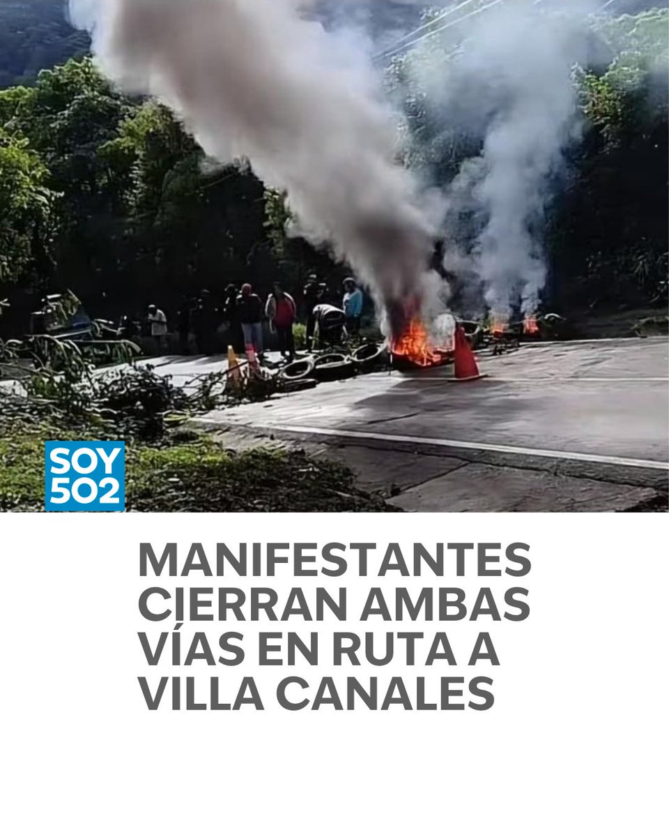 Manifestantes queman llantas y bloquean el paso en Villa Canales
