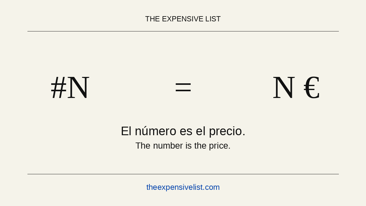 Expensive_List's tweet photo. Una regla fácil de recordar: el puesto #N cuesta N euros. El número y el precio van juntos.

One simple rule: spot #N costs N euros. The number and price go together.

https://t.co/eYbI0Yb905 https://t.co/Qw1W2YCTOv