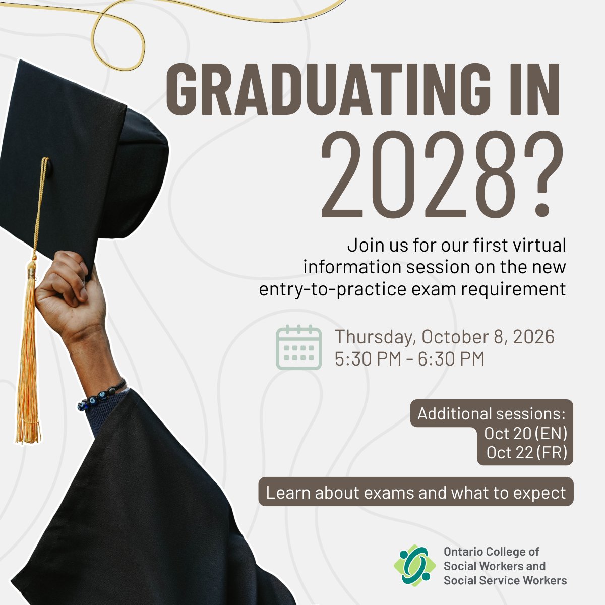 OCSWSSW's tweet photo. 🎓 Graduating in 2028? Reminder: our first virtual session on the new entry-to-practice exam requirement is on Oct 8 at 5:30–6:30 p.m.

🔗 Register now: https://t.co/7P5zBI9sCe

Can’t make it? Join us on Oct 20 (EN) or Oct 22 (FR). https://t.co/UEwT1L9qD9