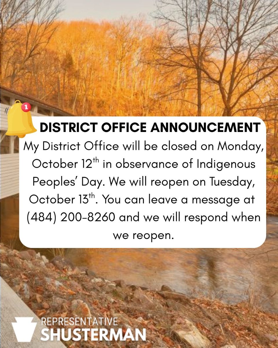 RepShusterman's tweet photo. My District Office will be closed on Monday, October 12th in observance of Indigenous Peoples’ Day. We will reopen on Tuesday, October 13th. You can leave a message at (484) 200-8260 and we will respond when we reopen. https://t.co/vGlkW748ZW