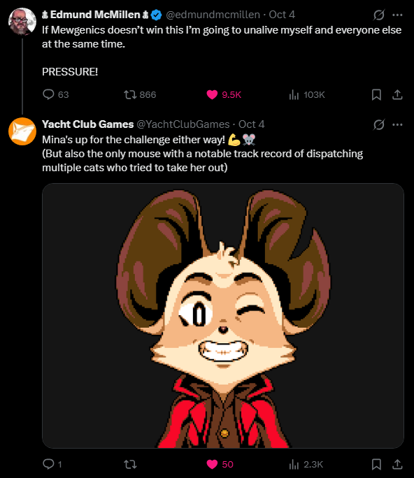 teox1759's tweet photo. Mina The Hollower devs said if they don't win Mina will get overpowered in Rivals of Aether 2, Edmund replies saying if Mewgenics doesn't won he'll kill himself

#heartwarming https://t.co/4U7vpeQ3Yi