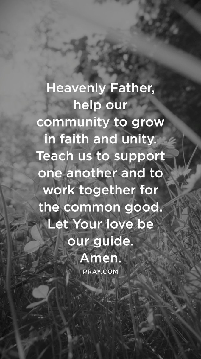 A grayscale image of wildflowers and grass overlaid with a prayer: 'Heavenly Father, help our community to grow in faith and unity. Teach us to support one another and to work together for the common good. Let Your love be our guide. Amen.' with the source 'PRAY.COM'.