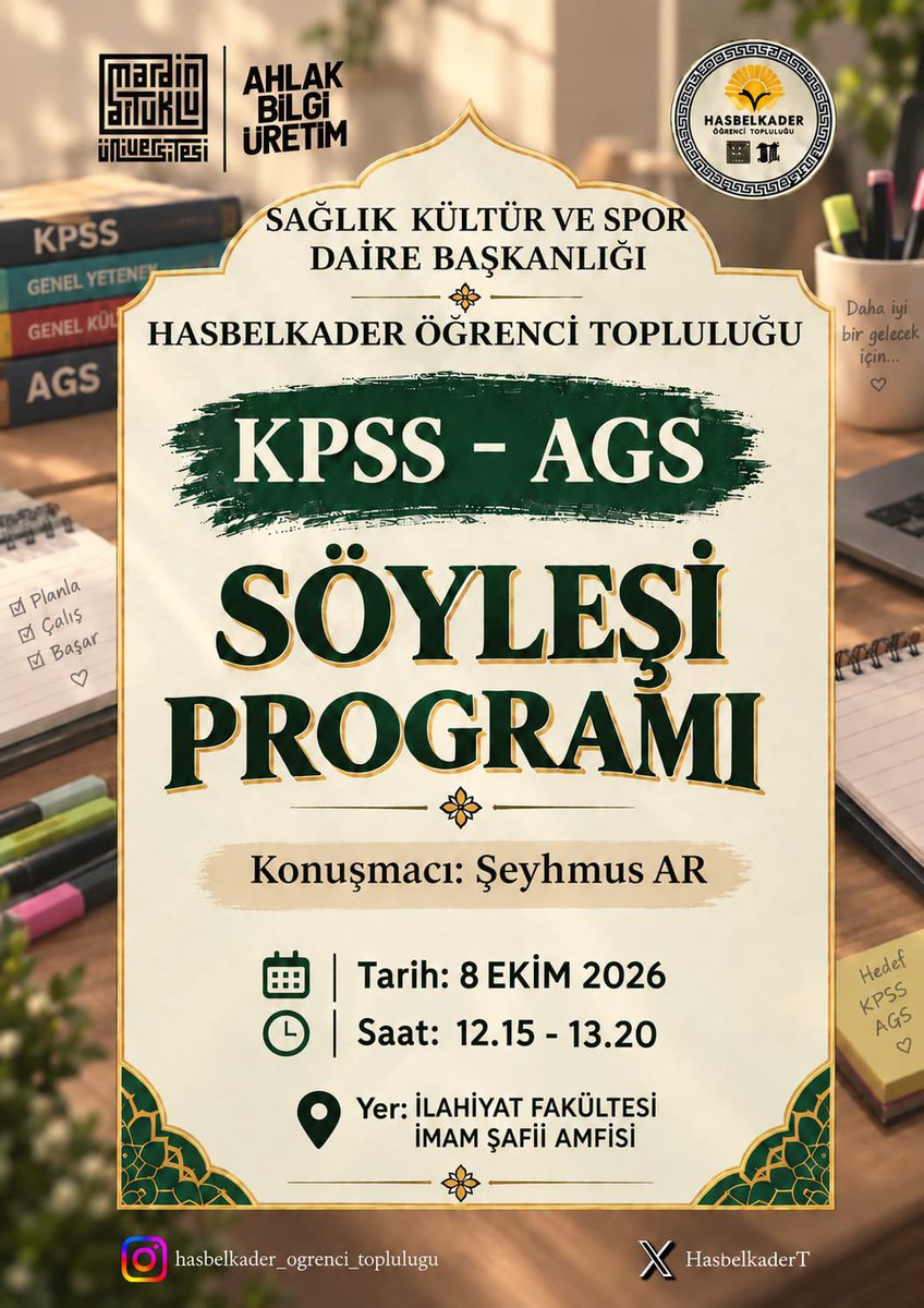 HasbelkaderT's tweet photo. KPSS ve AGS sürecinde yol haritanızı netleştirmeye var mısınız? 📚✨  
Hasbelkader Öğrenci Topluluğu olarak düzenlediğimiz "KPSS - AGS Söyleşi Programı"na davetlisiniz!  
👤 Şeyhmus AR
📅 8 Ekim 2026
⏰ 12.15 - 13.20
📍 İlahiyat Fakültesi, İmam Şafiî Amfisi https://t.co/BmQBROYBdd