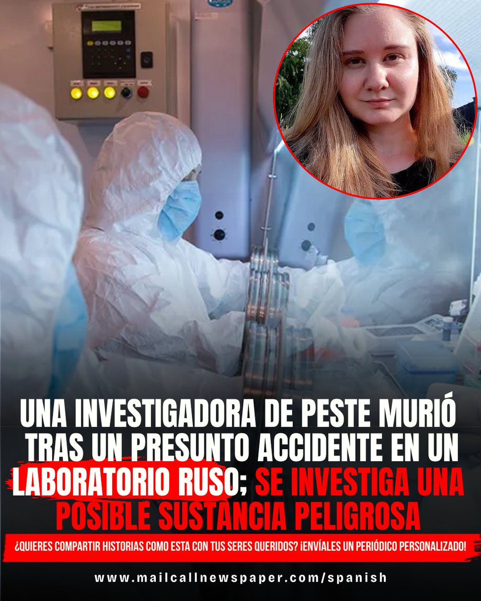 mailcallnews's tweet photo. 🚨 Una investigadora que trabajaba en un instituto ruso especializado en el estudio de la peste murió después de un presunto accidente de laboratorio en Siberia. https://t.co/7d8yawwdAX