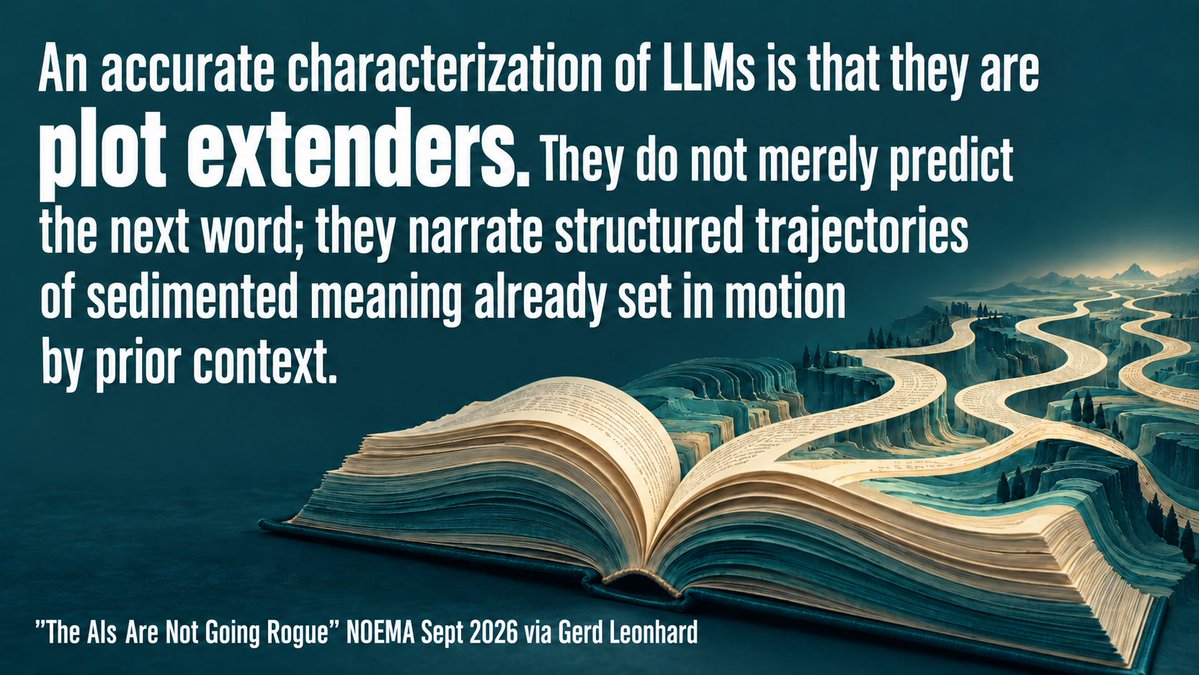 gleonhard's tweet photo. https://t.co/WNHHK8KfXL Quote of the day: “An accurate characterization of LLMs is that they are plot extenders. They do not merely predict the next word; they narrate structured trajectories of sedimented meaning already set in motion by prior context" #hellven #techvshuman https://t.co/QQX45vvOTZ