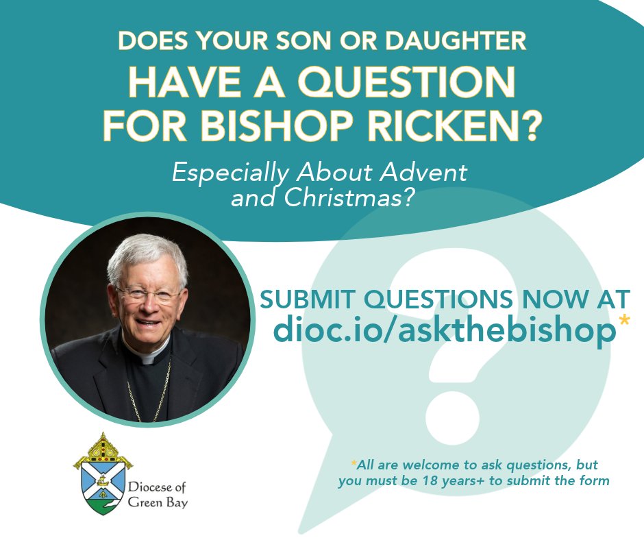 GreenBayDiocese's tweet photo. Share you son or daughter's question for @BpDavidRicken now at https://t.co/XIQhMraYhh. Various questions will be selected to be answered by Bishop Ricken via On Mission Magazine &amp; On Mission Media. Thank you! https://t.co/HzkFoG8664