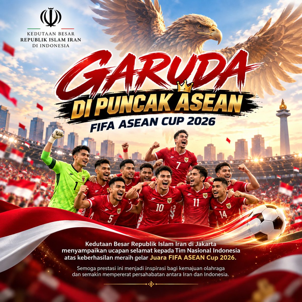 IraninIndonesia's tweet photo. GARUDA DI PUNCAK ASEAN! 🇮🇩🏆
Kedutaan Besar Republik Islam Iran di Jakarta menyampaikan selamat dan apresiasi kepada Tim Nasional Indonesia atas keberhasilan meraih gelar Juara FIFA ASEAN Cup 2026.
Sebuah pencapaian membanggakan bagi Garuda dan seluruh rakyat Indonesia. Semoga semangat, kerja keras, dan persatuan Tim Garuda terus membawa sepak bola Indonesia terbang semakin tinggi. 🇮🇩🦅
Selamat, Garuda! Juara ASEAN!