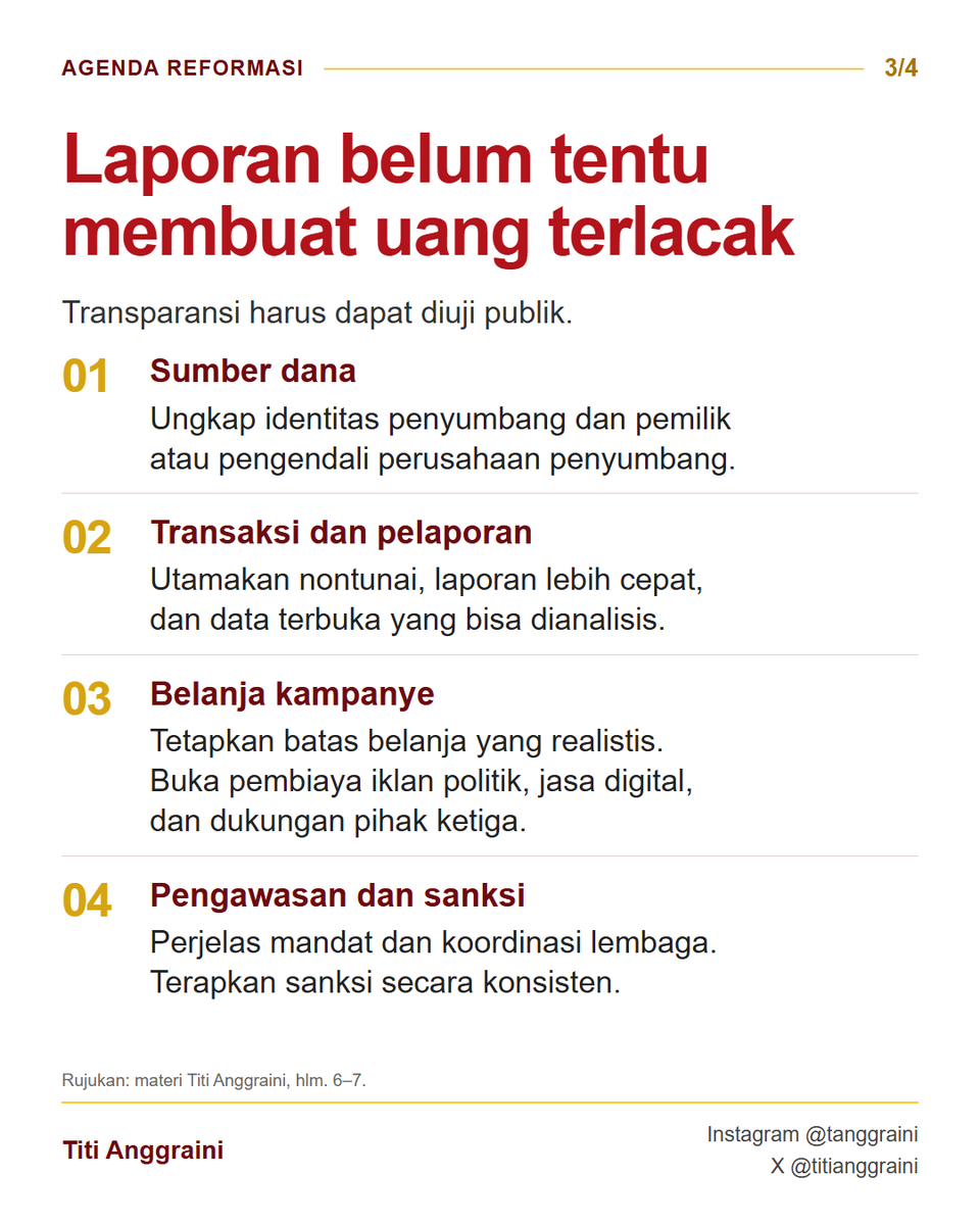 titianggraini's tweet photo. Uang politik harus bisa dilacak.

Demokrasi membutuhkan uang untuk menggerakkan organisasi, menyiapkan kader, dan menjangkau pemilih. Namun, ketergantungan pada penyandang dana besar berisiko mengganggu kemandirian partai dan kesetaraan kompetisi.

Reformasi pendanaan politik perlu dirancang sebagai satu sistem, dari keuangan internal partai dan pencalonan hingga kampanye, pelaporan, pengawasan, serta sanksi. Pembenahan harus dimulai jauh sebelum masa kampanye.

Keberadaan laporan dan audit belum otomatis membuat seluruh aliran dana dapat ditelusuri. Publik perlu mengetahui siapa penyumbangnya, siapa yang berada di balik perusahaan penyumbang, serta bagaimana uang digunakan. Pembiayaan iklan politik, jasa digital, dan dukungan pihak ketiga juga perlu dibuka.

Agenda pembenahan mencakup transaksi nontunai, pelaporan lebih cepat, data terbuka, batas belanja yang realistis, pengawasan independen, dan sanksi yang diterapkan secara konsisten.

Dana publik dapat menjadi instrumen reformasi. Tambahan dukungan dana negara untuk partai perlu disertai transparansi, audit yang bermakna, demokrasi internal, pendidikan politik, dan kaderisasi.

Kesetaraan perempuan juga membutuhkan akses pendanaan dan dukungan kampanye yang adil. Afirmasi perlu ditopang sumber daya agar perempuan dapat bersaing secara nyata.

Ukuran keberhasilan reformasi ialah uang yang terlacak, partai yang akuntabel, dan kompetisi yang lebih setara.

Berbagai agenda tersebut harus mampu dijangkau oleh pengaturan dalam revisi UU Pemilu. Ayo kita kawal dan ingatkan selalu agar pembentuk undang-undang tidak abai terhadap akuntabilitas keuangan politik dan kampanye.

#pendanaanpolitik #partaipolitik #danakampanye #integritaspemilu #perempuanpolitik