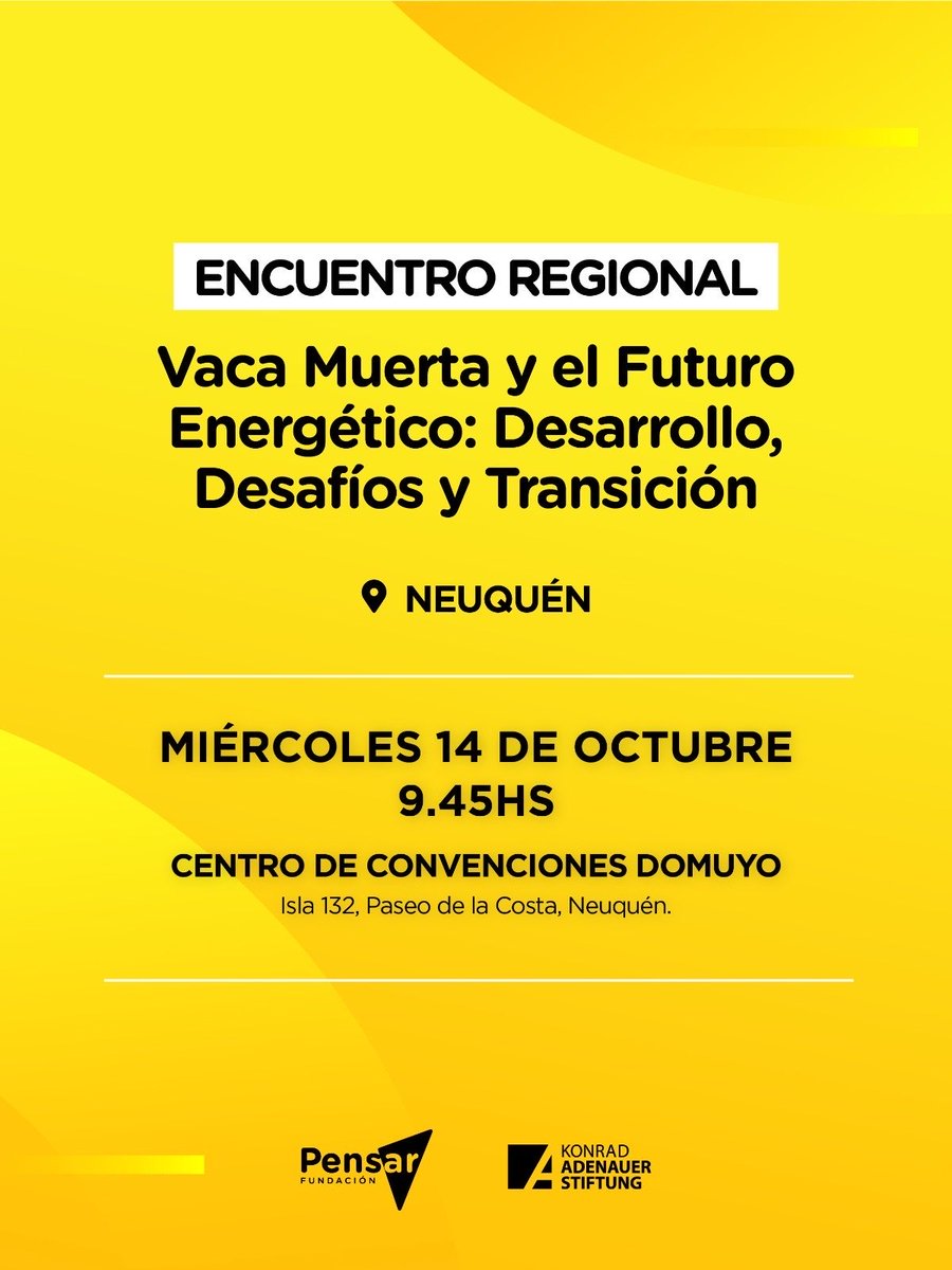 fpensar's tweet photo. 📍 Encuentro Regional en Neuquén 🇦🇷

Vaca Muerta y el Futuro Energético: Desarrollo, Desafíos y Transición, junto a la Fundación Konrad Adenauer.

📅 Miércoles 14/10 · 9.45 hs
🏛️ Centro de Convenciones Domuyo

Inscribite 👉 https://t.co/3zeZWa8i5m https://t.co/uBQ9B3VeBz