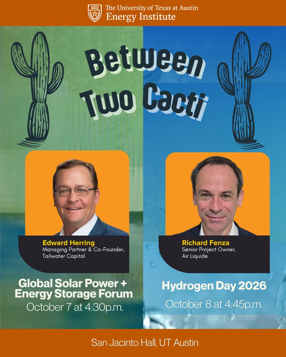 EnergyUT's tweet photo. Don't miss the next two episodes of “Between Two Cacti,” live at Global Solar Power + Energy Storage Forum with Edward Herring of Tailwater Capital and at Hydrogen Day 2026 with Richard Fenza of Air Liquide. See the full agenda and RSVP: https://t.co/16EEQFoRrm https://t.co/b4PMZnOkWx