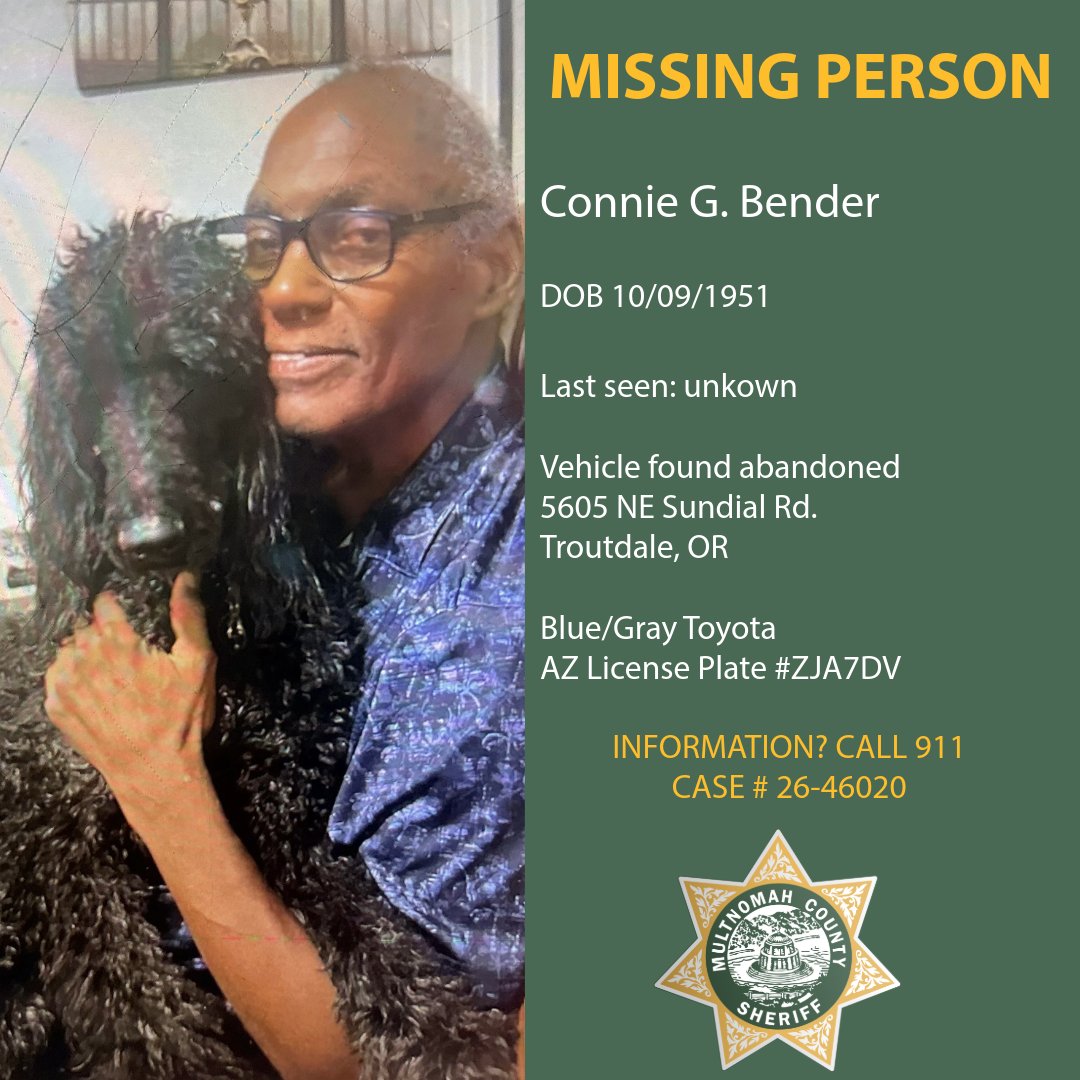 MultCoSO's tweet photo. !!UPDATE!! Connie Bender has been found and is safe. His family has been notified. Thank you to everyone who shared our post and helped spread the word.
_
The Multnomah County Sheriff’s Office is asking for the public’s help locating 74-year-old Connie G. Bender.

Bender’s car, a blue/gray Toyota Corolla with AZ license plate #ZJA7DV, was found abandoned at 5605 NE Sundial Rd. in Troutdale. It had front end damage and personal property inside.

Bender has medical needs and is considered endangered.

Anyone who sees Connie Bender or has information about his whereabouts, is asked to call 911 and reference case # 26-46020.

Please share and help us bring Connie Bender home safely.

#MultCoSo #MissingPerson