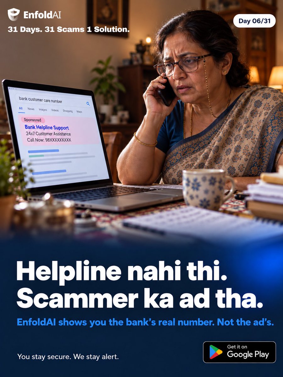 EnfoldAI's tweet photo. It wasn't a helpline. It was a scammer's ad.

The first Google result was "Sponsored". One ring, then: "Share the OTP to verify your complaint."

Real helplines are on your card and in your bank's app. Never in search results.

#31Days31Scams #EnfoldAI https://t.co/ZEbbLDnKyY