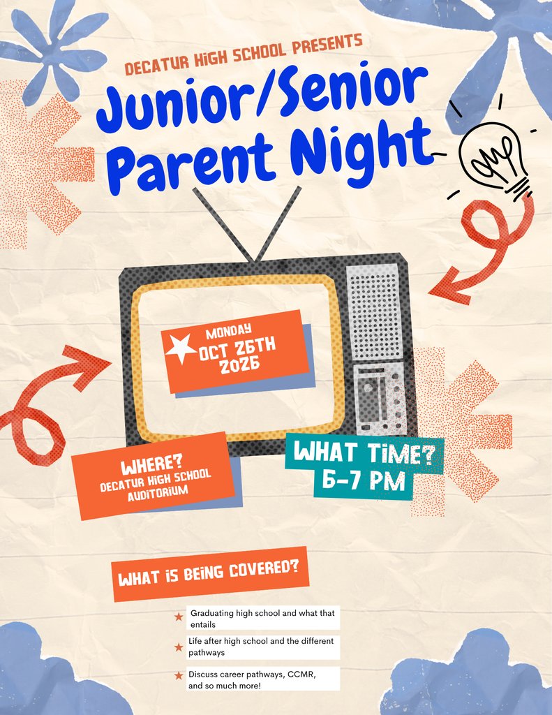 Decatur_HS's tweet photo. Please join us for our Junior/Senior Parent Night on October 26th!! https://t.co/4HZ6V5WVRZ