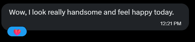 A text message screenshot reading 'Wow, I look really handsome and feel happy today.' sent at 12:21 PM.