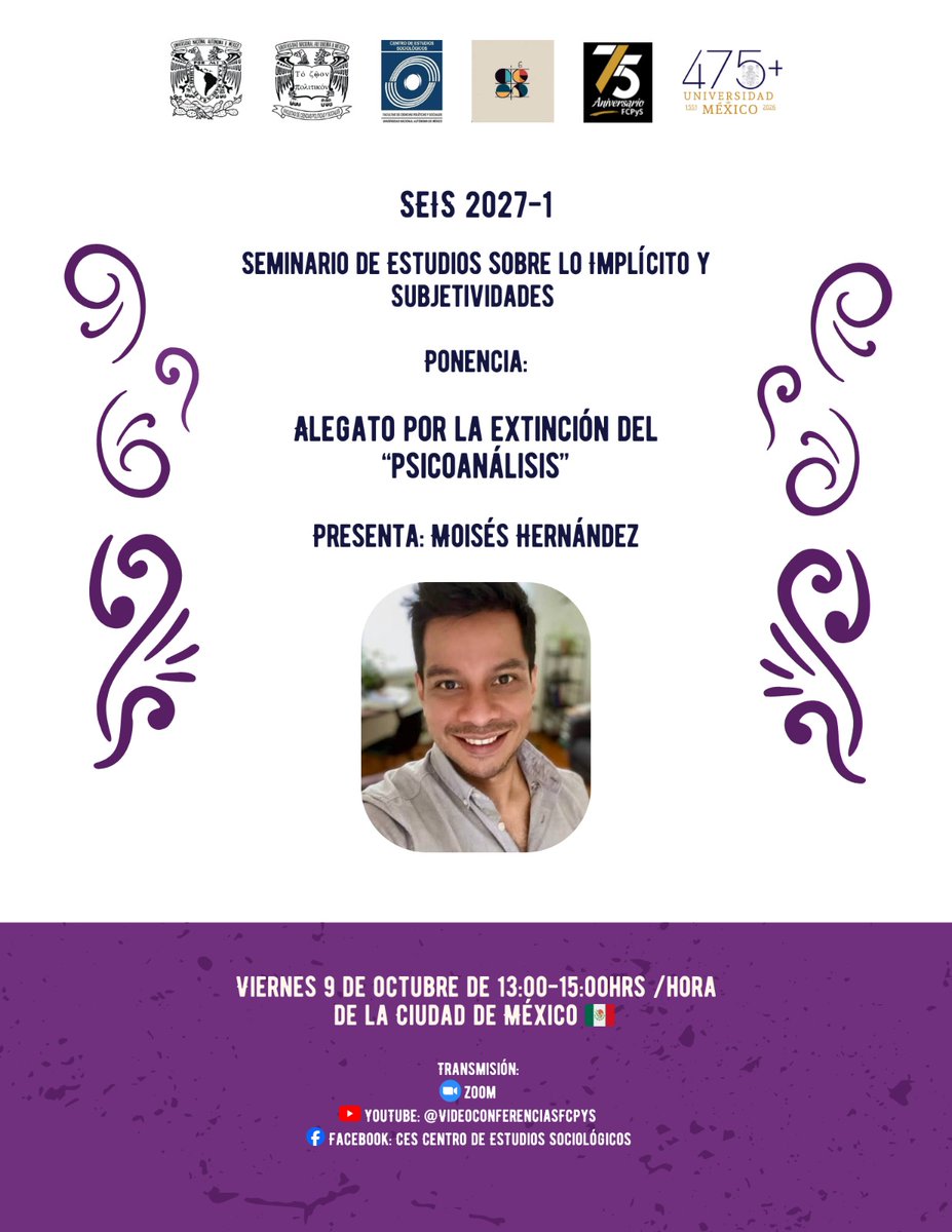 CES_FCPyS's tweet photo. Acompáñanos con Moisés Hernández:
“Alegato por la extinción del ‘psicoanálisis’”

📅 9 de octubre de 2026, 13:00 hrs.
🔗 https://t.co/csdM6Xqq79...
ID de reunión: 884 6586 3987
Código de acceso: %0XpWW=P
YouTube: VideoconferenciasFCPYS
FB: CES https://t.co/V3OY4jOngE