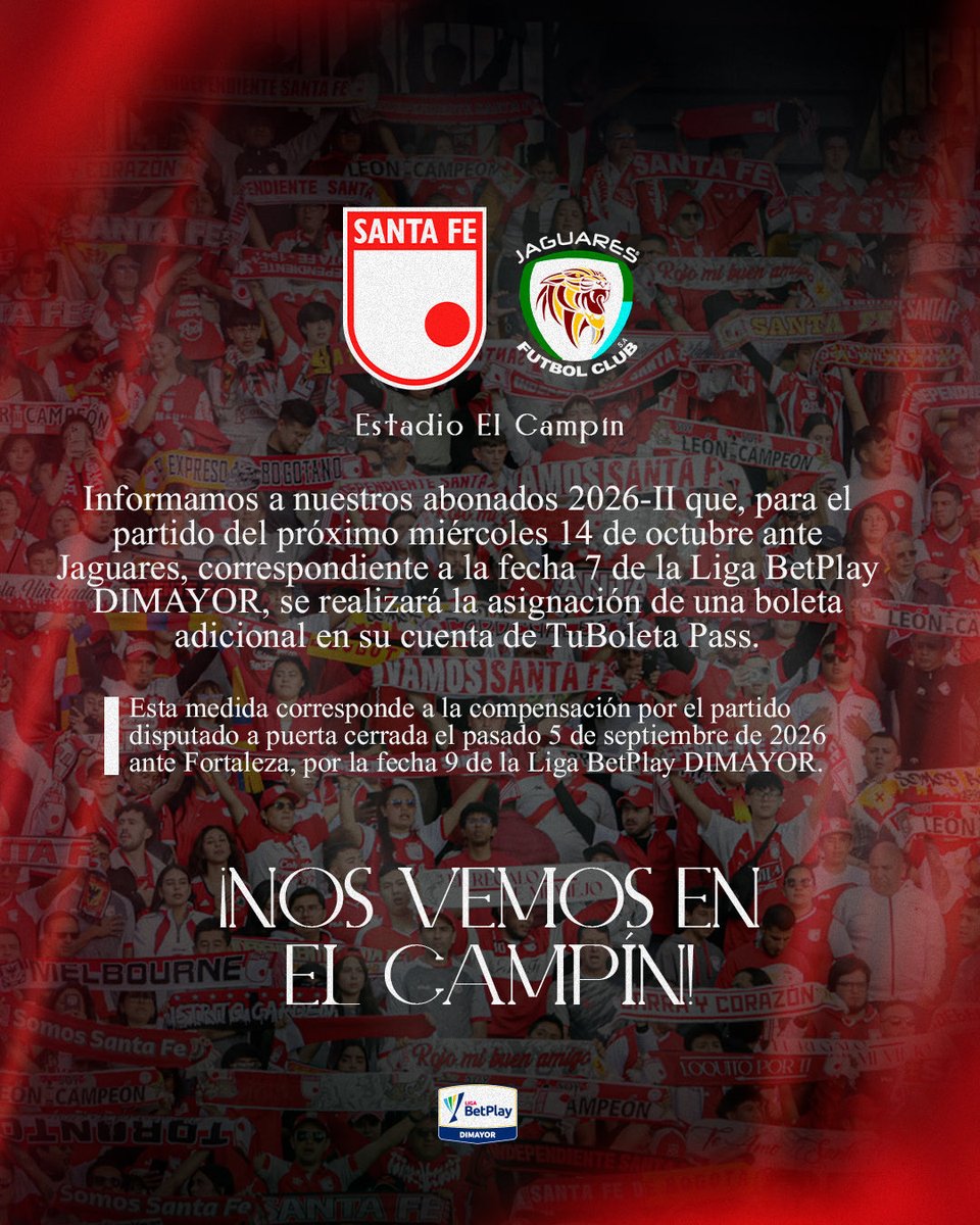 SantaFe's tweet photo. ¡Leones abonados 🦁! 

Información importante previo al partido ante Jaguares del próximo miércoles 14 de octubre de 2026, correspondiente a la fecha 7 de la Liga BetPlay Dimayor ⚽️

¡Nos vemos en El Campín 🏟️! https://t.co/tKi0HRhXg0