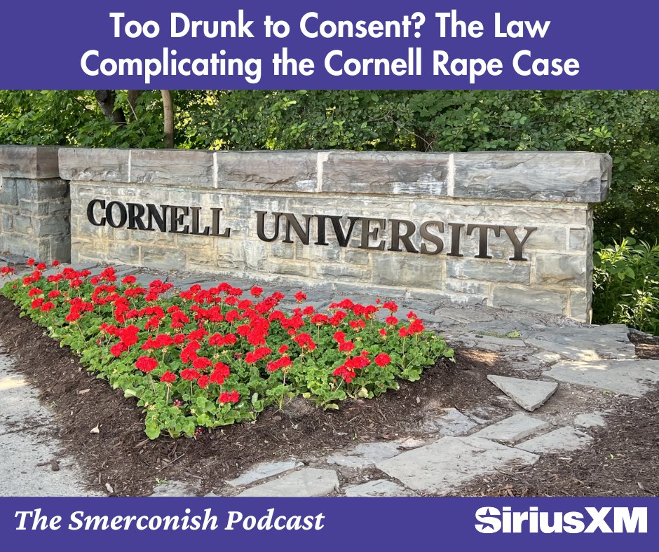 smerconish's tweet photo. The latest developments in the Cornell rape case raise a complicated question: When is someone too intoxicated to legally consent to sex?  🎧 Listen: https://t.co/l6xIhcpw78 https://t.co/bVHQLlzTK6