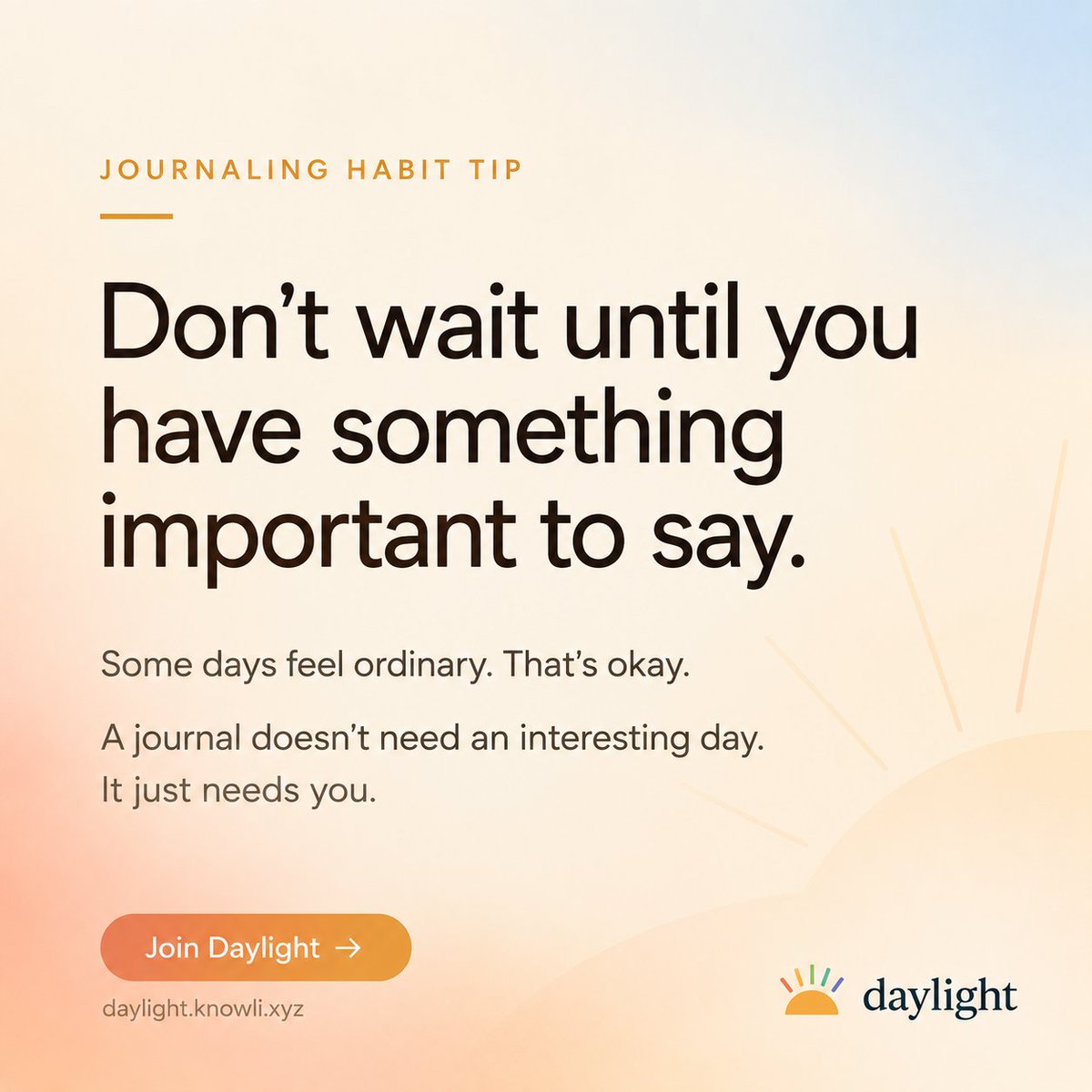 knowlihq's tweet photo. Don't wait until you have something important to say.

Some days are ordinary. That's okay.

Write about what happened, what you noticed, or how you felt.

A journal doesn't need an interesting day.
It just needs you. 

#Journaling #Daylight https://t.co/VEzuxg3jv4