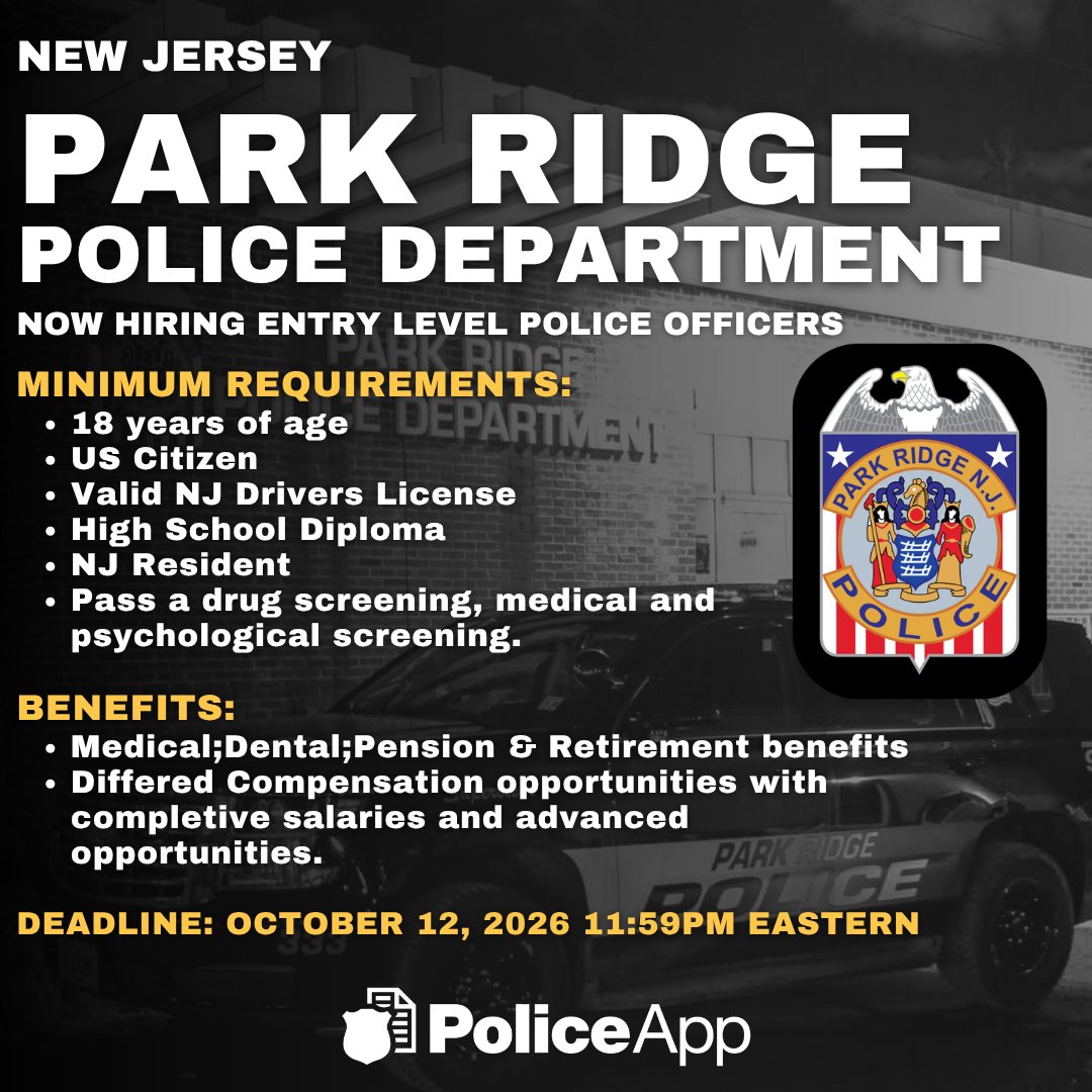 PoliceApp_Com's tweet photo. 🚔 Start your law enforcement career in Park Ridge, NJ! The Park Ridge Police Department is hiring Entry Level Police Officers. Join an accredited agency committed to community policing.

💰 Salary range: $58,797–$153,721
✅ Medical, dental & retirement benefits
📅 Apply by October 12, 2026, at 11:59 PM ET

Apply Today!