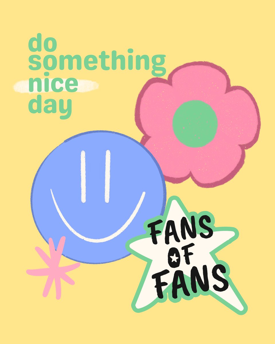 FansofFansCo's tweet photo. did you know it's #DoSomethingNiceDay? let us know what small things you've done to be extra nice today 😊💖 https://t.co/k1lZt73oEC