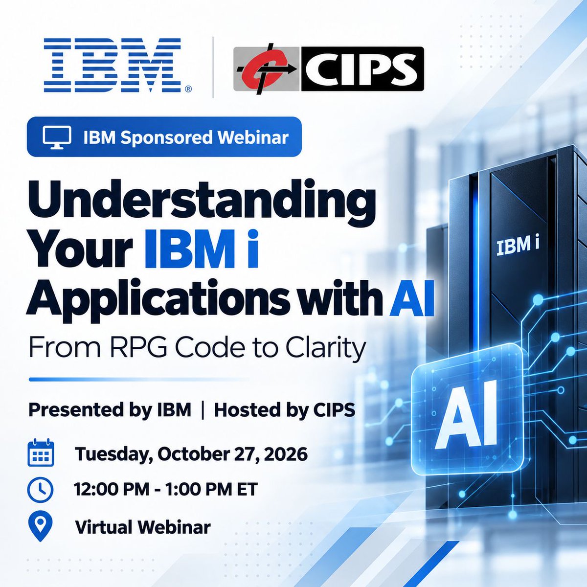 CIPS's tweet photo. Understanding Your IBM i Applications with AI: From RPG Code to Clarity
(@IBM Sponsored Webinar)

Virtual Webinar Presented by IBM | Hosted by CIPS

📅 Tuesday, October 27, 2026
🕛 12:00 PM – 1:00 PM ET

Register here:
https://t.co/CiJGX6X7Vn

#IBMi #RPG #AI #ITProfessionals https://t.co/ymrlkyWVvD