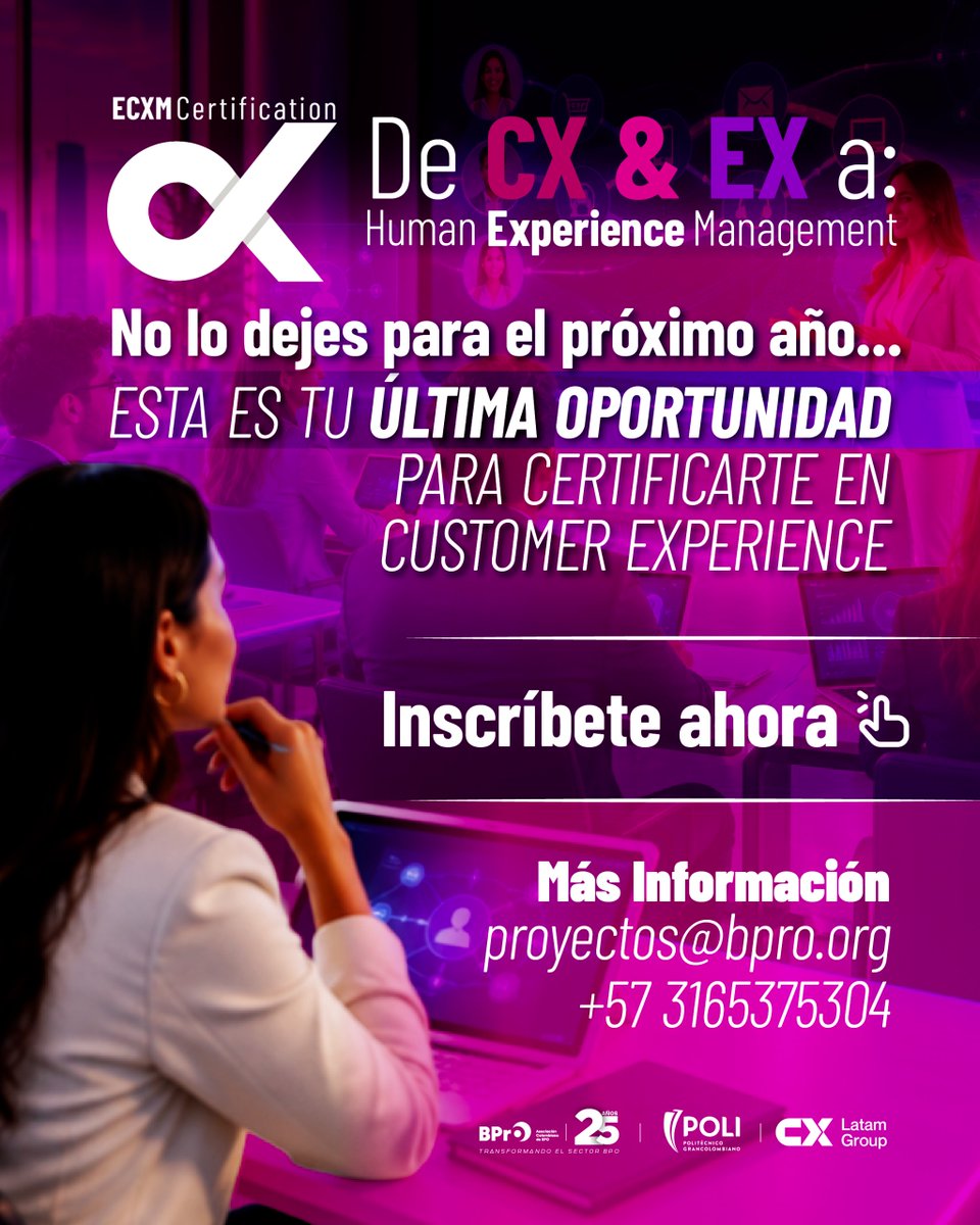 BPrO_org's tweet photo. No dejes tu crecimiento profesional para el próximo año... 

¡Esta es tu ÚLTIMA OPORTUNIDAD del 2026 para certificarte en Customer Experience! Da el salto definitivo de la gestión tradicional de CX & EX hacia el Human Experience Management con la Certificación ECXM. Un programa de alto nivel desarrollado en alianza entre BPro, el Politécnico Grancolombiano y CX Latam Group. 

¡Los últimos cupos se están agotando!

Más información e inscripciones: proyectos@bpro.org
WhatsApp directo: +57 316 537 5304

 #BPro #CertificacionECXM #CustomerExperience