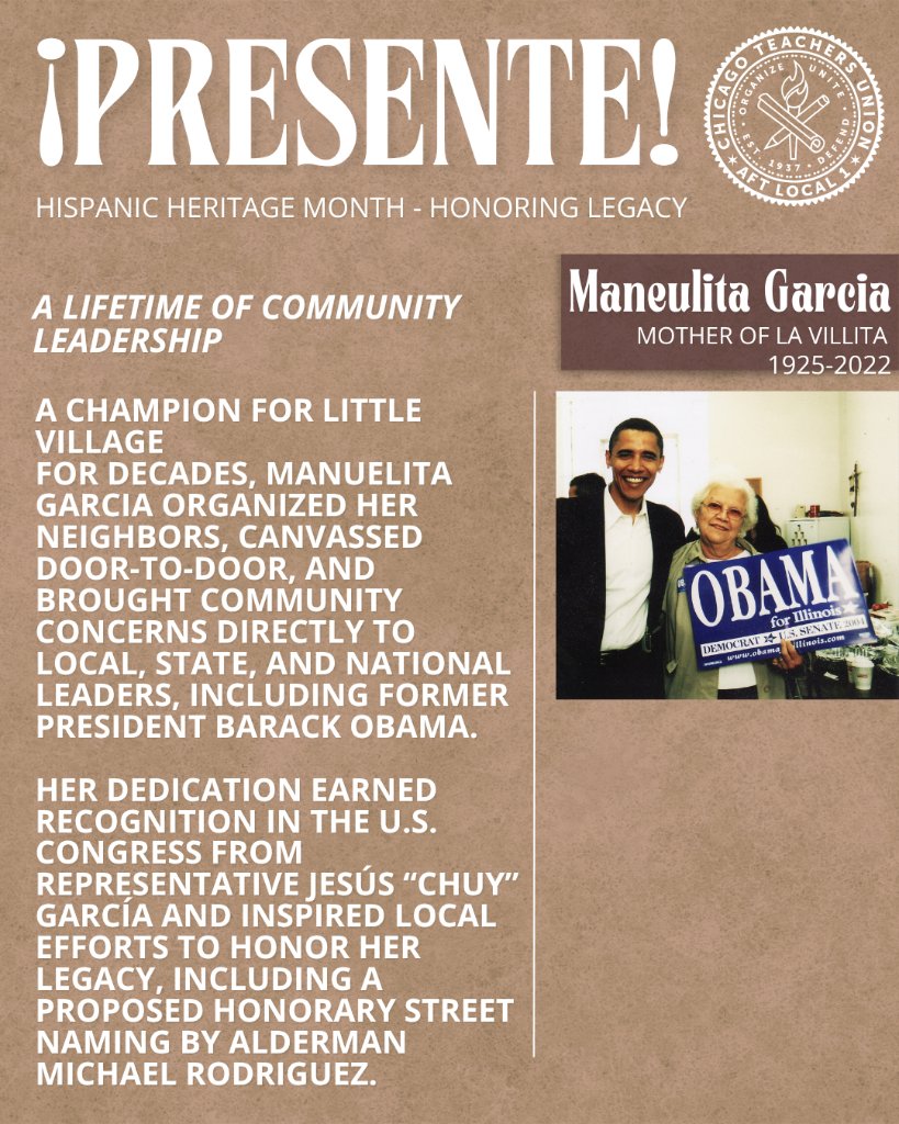 CTULocal1's tweet photo. ¡PRESENTE! 🌼

Known as the “Mother of La Villita,” Manuelita Garcia spent decades fighting for her neighbors, her community and Chicago’s children.

In 2001, she joined her granddaughter Andrea Guzman and other Little Village residents in a 19-day hunger strike demanding the neighborhood high school their community had been promised. That organizing helped secure what would become Little Village Lawndale High School.

Her legacy is a reminder that our neighborhood schools have always been shaped by families and community members willing to organize, fight and demand better for the next generation.

This Hispanic Heritage Month, we honor Manuelita Garcia and the people-powered legacy she left behind.