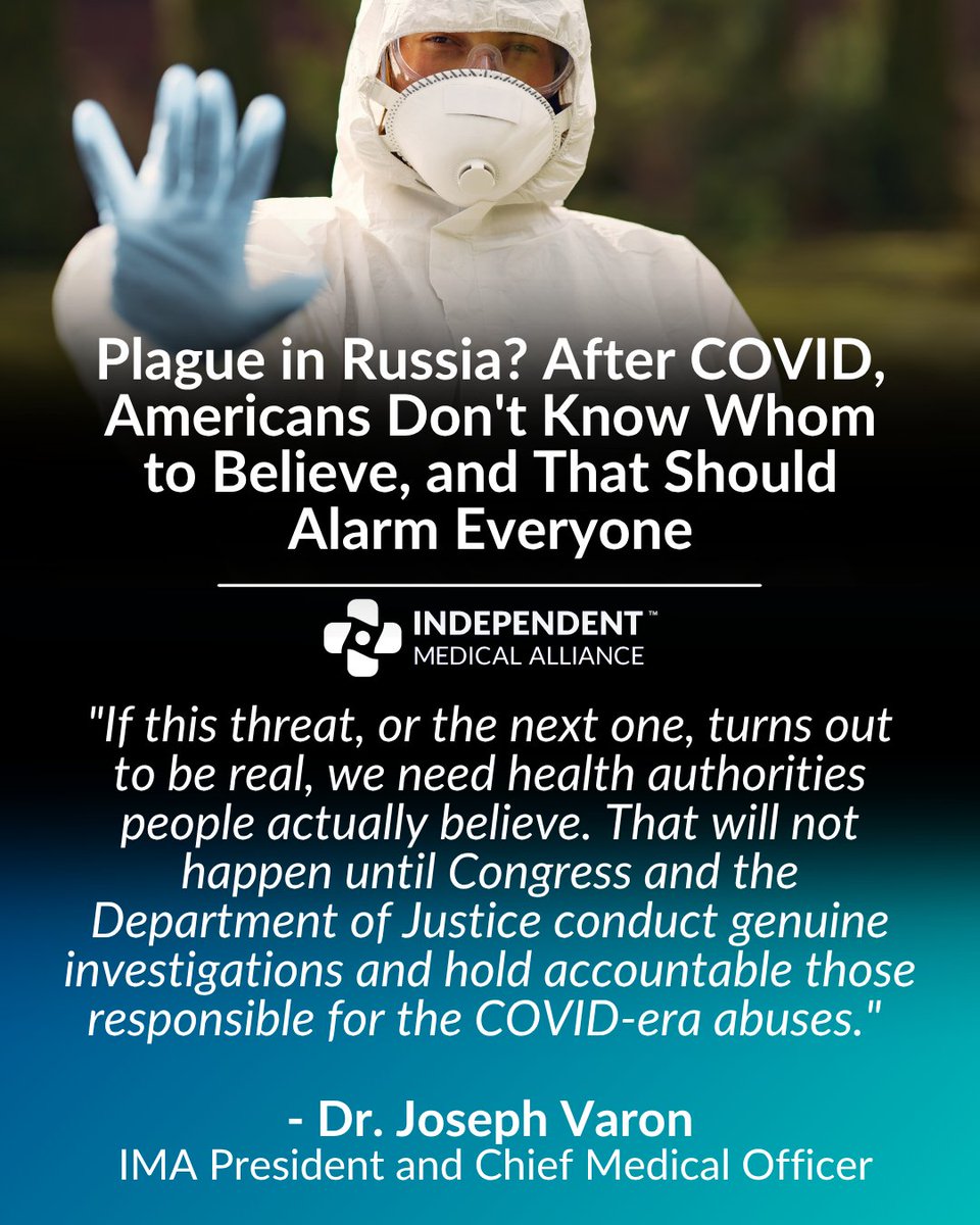 Honest_Medicine's tweet photo. Plague in Russia? After COVID, Americans Don't Know Whom to Believe, and That Should Alarm Everyone

Independent physicians warn that public distrust of health authorities is now a public-health threat in its own right, and that it will not heal without real accountability.

FULL STATEMENT: WASHINGTON, D.C. – The Independent Medical Alliance (IMA), a national coalition of independent physicians, researchers, and clinicians, said today that the public's reaction to reports of a suspected pneumonic plague outbreak in Siberia is a strong warning to Washington, D.C. that health institutions have yet to earn back the credibility and public trust they spent during COVID. That credibility will only come through real accountability for the COVID-era abuses.

"When an alarm goes off and half the country assumes it's a con, the alarm system is broken," said IMA President and Chief Medical Officer Dr. Joseph Varon (@joevaron). "That’s a direct result of years of spin, the censorship of practicing frontline physicians, and the coercive mandates imposed on American families by a health bureaucracy far too close to the pharmaceutical industry. And, as we all know, time has vindicated the doctors of the Independent Medical Alliance and others who were silenced and threatened.”

“So, now when Americans hear 'plague' and 'mRNA vaccine' in the same breath, their response is: ‘fool me once, shame on you; fool me twice, shame on me,’" concluded Dr. Varon.

Russian authorities have placed nearly 200 people under medical observation after the death of a laboratory worker at a regional anti-plague research institute in the Irkutsk region. Russian health authorities have not confirmed that she contracted plague, and the @WhiteHouse and State Department (@StateDept) say they are monitoring the situation. Online, Americans are split between panic and contempt, neither reaction being helpful.

At the same time, social media exploded with recirculated headlines about an Israeli-developed mRNA vaccine for pneumonic plague. That vaccine was tested in mice and announced more than a year ago. To many Americans, the pattern looked all too familiar.

"Pneumonic plague deserves a serious response," Dr. Varon continued. "Here is what the public should know: plague is a bacterial infection, and when it is caught early, it is treatable with inexpensive, widely available antibiotics. Americans deserve that kind of straight talk, and they did not get it during COVID, when early treatment was dismissed, and the doctors who pursued it were punished.”

“If this threat, or the next one, turns out to be real, we need health authorities people actually believe,” said Dr. Varon. “That will not happen until Congress and the Department of Justice (@dojphofficial) conduct genuine investigations and hold accountable those responsible for the COVID-era abuses. But simply issuing more promises and press releases won't restore that trust."