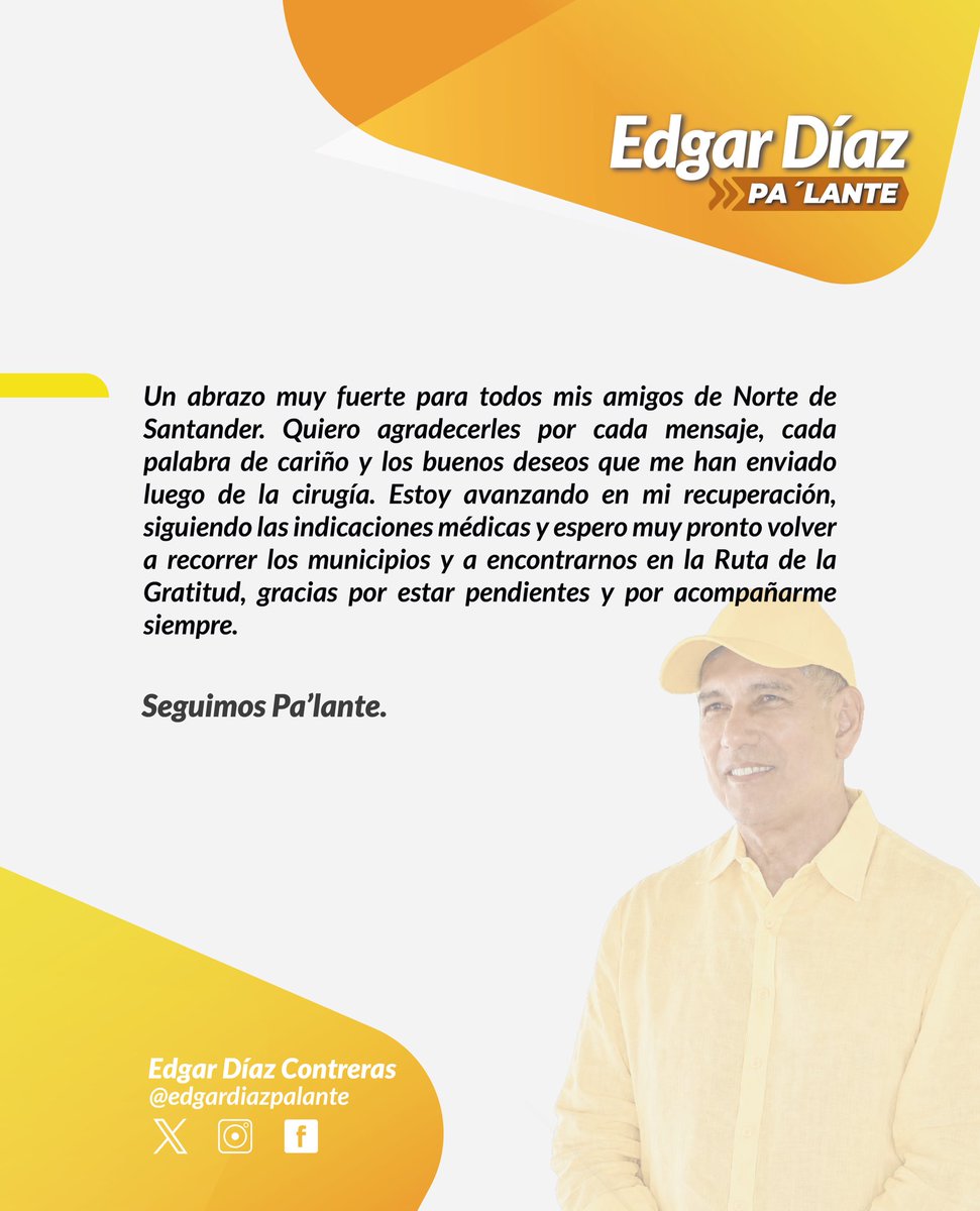 EdgarDiazPaLant's tweet photo. Amigos nortesantandereanos, gracias por tanto cariño, por cada mensaje y por acompañarme en estos días de recuperación. Pronto volveré a recorrer los municipios y a encontrarnos en la Ruta de la Gratitud. https://t.co/iOcvqvnBiY