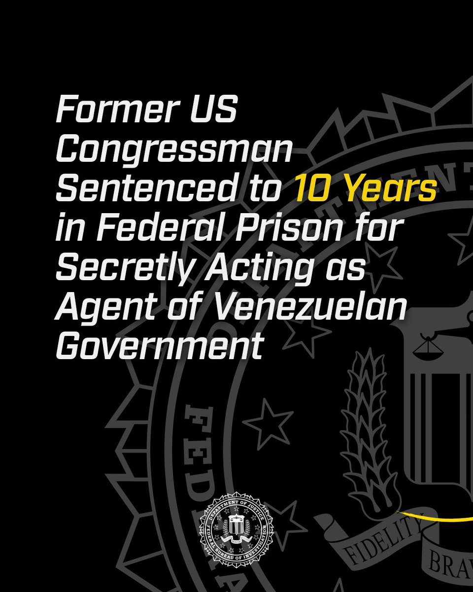 FBI's tweet photo. Case Update from @FBIMiamiFL: Former U.S. Congressman David Rivera was sentenced to 10 years in federal prison for secretly acting as an unregistered agent of the Venezuelan government and laundering millions of dollars connected to that work.

A federal jury convicted Rivera of conspiracy to violate the Foreign Agents Registration Act (FARA), violating FARA, conspiracy to commit money laundering, and four counts of engaging in transactions in criminally derived property.

Read more: https://t.co/unX4pwP2Br