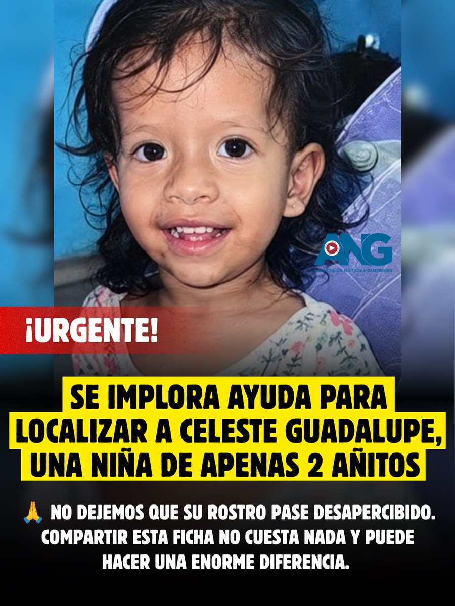 ANoticiasGro's tweet photo. 🚨 #URGENTE | SE IMPLORA AYUDA PARA LOCALIZAR A CELESTE GUADALUPE, UNA NIÑA DE APENAS 2 AÑITOS 🙏🏻💔
https://t.co/myYcw9RK6T https://t.co/ZUCf2g0o36