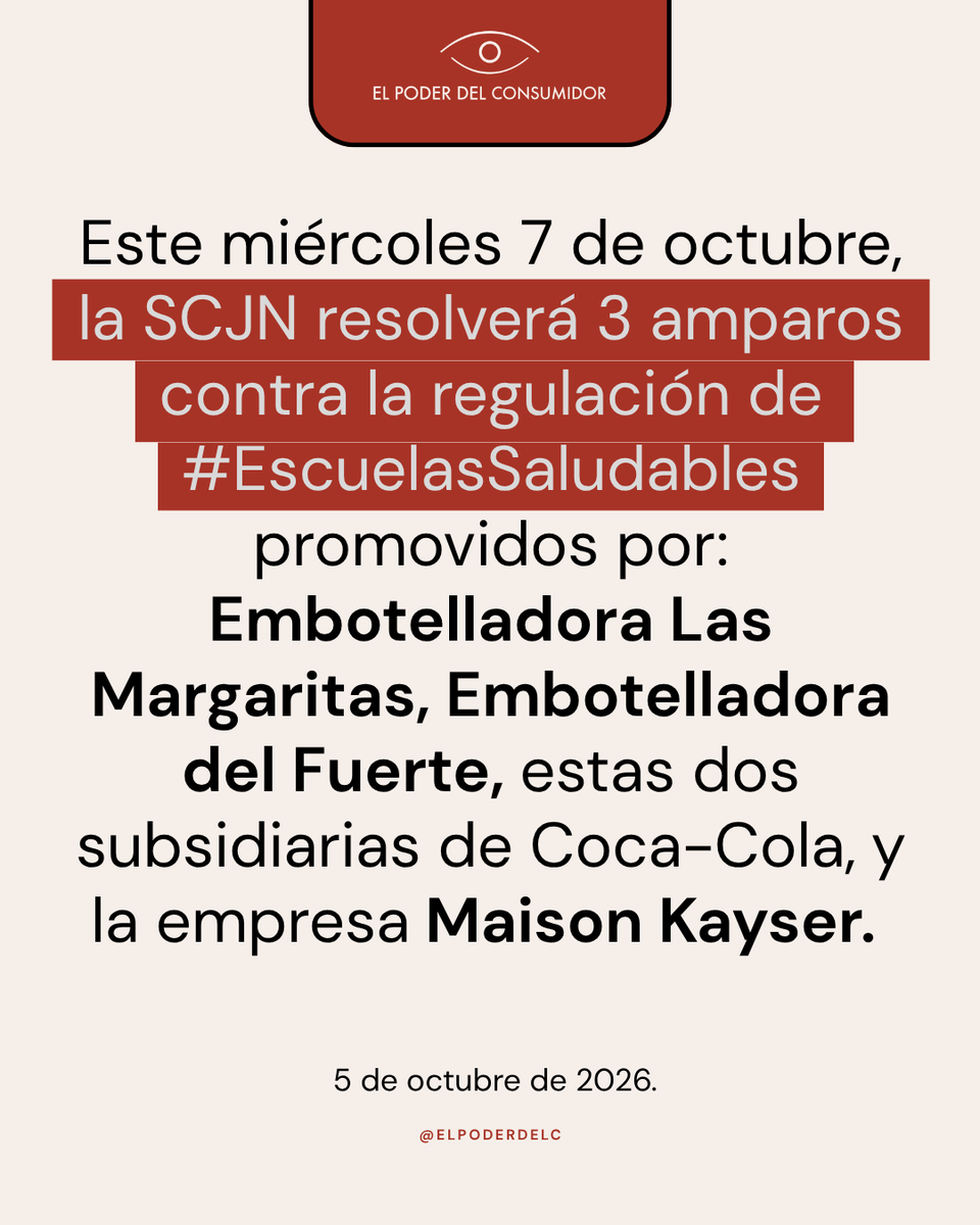 elpoderdelc's tweet photo. 🚨🧑‍🏫El miércoles 7 de octubre, la @SCJN resolverá amparos de Embotelladora Las Margaritas, Embotelladora del Fuerte (#CocaCola) y Maison Kayser contra la regulación de #EscuelasSaludables. 
Los proyectos proponen negárselos para priorizar la salud e interés superior de la niñez. 👏👇🧵