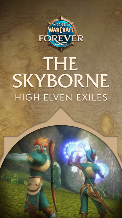 Promotional graphic for "World of Warcraft Forever" featuring the text "THE SKYBORNE: HIGH ELVEN EXILES" above two green-skinned elven characters casting a glowing blue magical attack with bows. The image relates to the post by teasing the beginning of a Skyborne adventure with these High Elven Exiles characters.