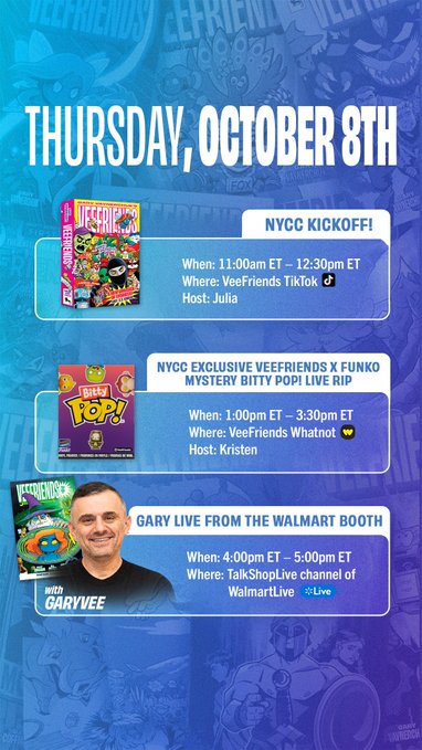 The image is a promotional graphic for Thursday, October 8th at NYCC, listing three live events: "NYCC KICKOFF!" at 11:00am ET on VeeFriends TikTok hosted by Julia, a "NYCC EXCLUSIVE VEEFRIENDS X FUNKO MYSTERY BITTY POP! LIVE RIP" at 1:00pm ET on VeeFriends Whatnot hosted by Kristen, and "GARY LIVE FROM THE WALMART BOOTH" at 4:00pm ET on TalkShopLive with GaryVee, aligning with the post's message of bringing the convention experience online to fans who can't attend.