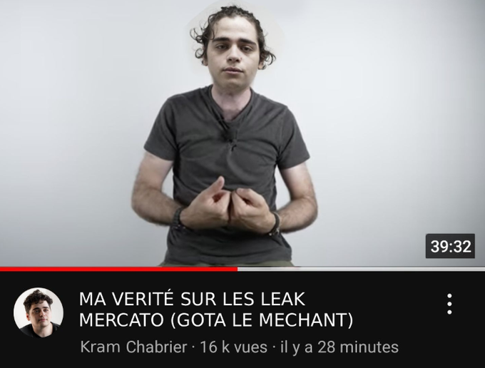 A YouTube video screenshot titled 'MA VERITÉ SUR LES LEAK MERCATO (GOTA LE MECHANT)' by Kram Chabrier, showing a man in a grey t-shirt and white hat.