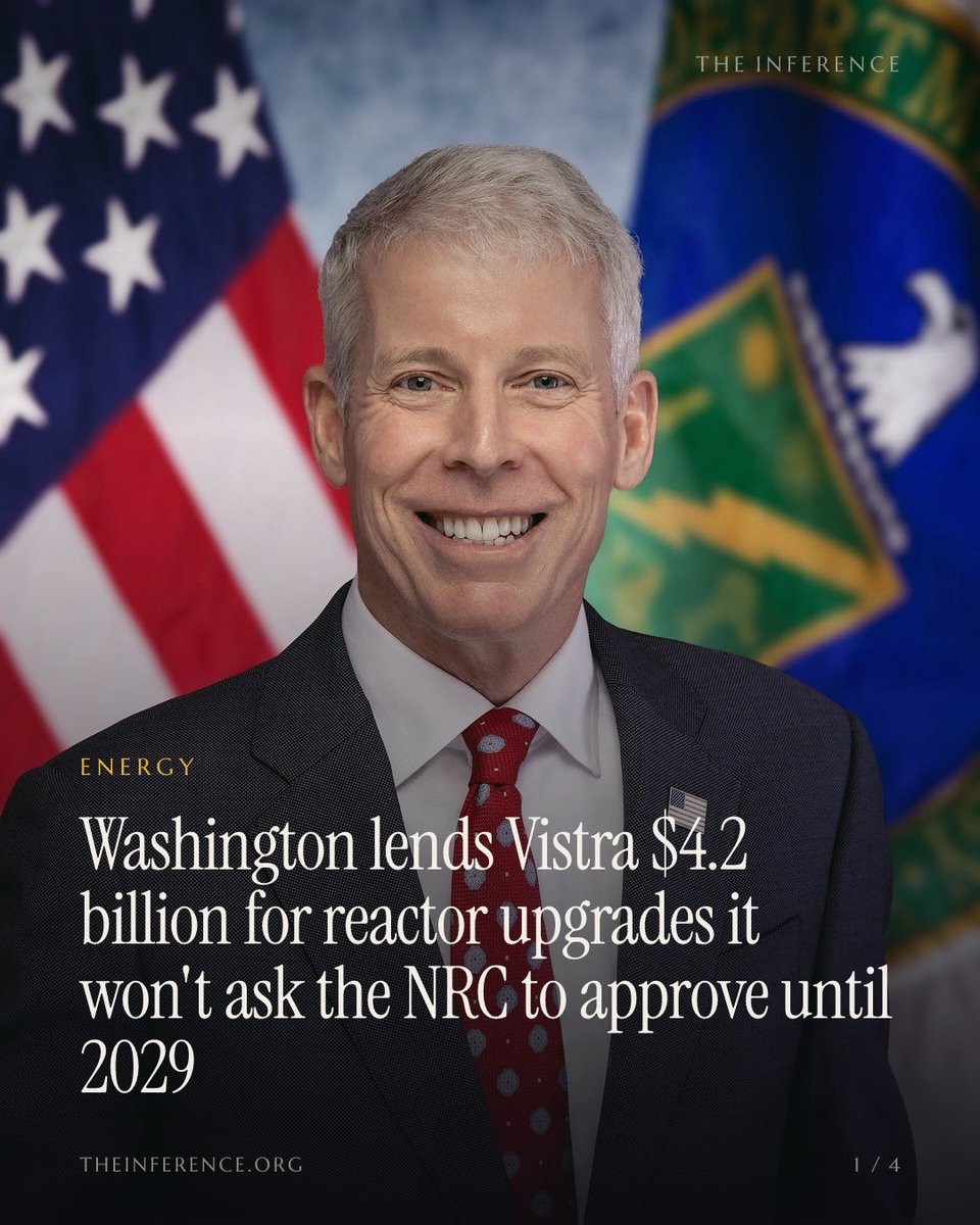 inference_org's tweet photo. The Energy Department is lending Vistra $4.2 billion for reactor upgrades that start construction this month. The NRC application that would let them run isn't due until 2029.

https://t.co/aDqNQAEPAd https://t.co/Lc4ggEsaAh