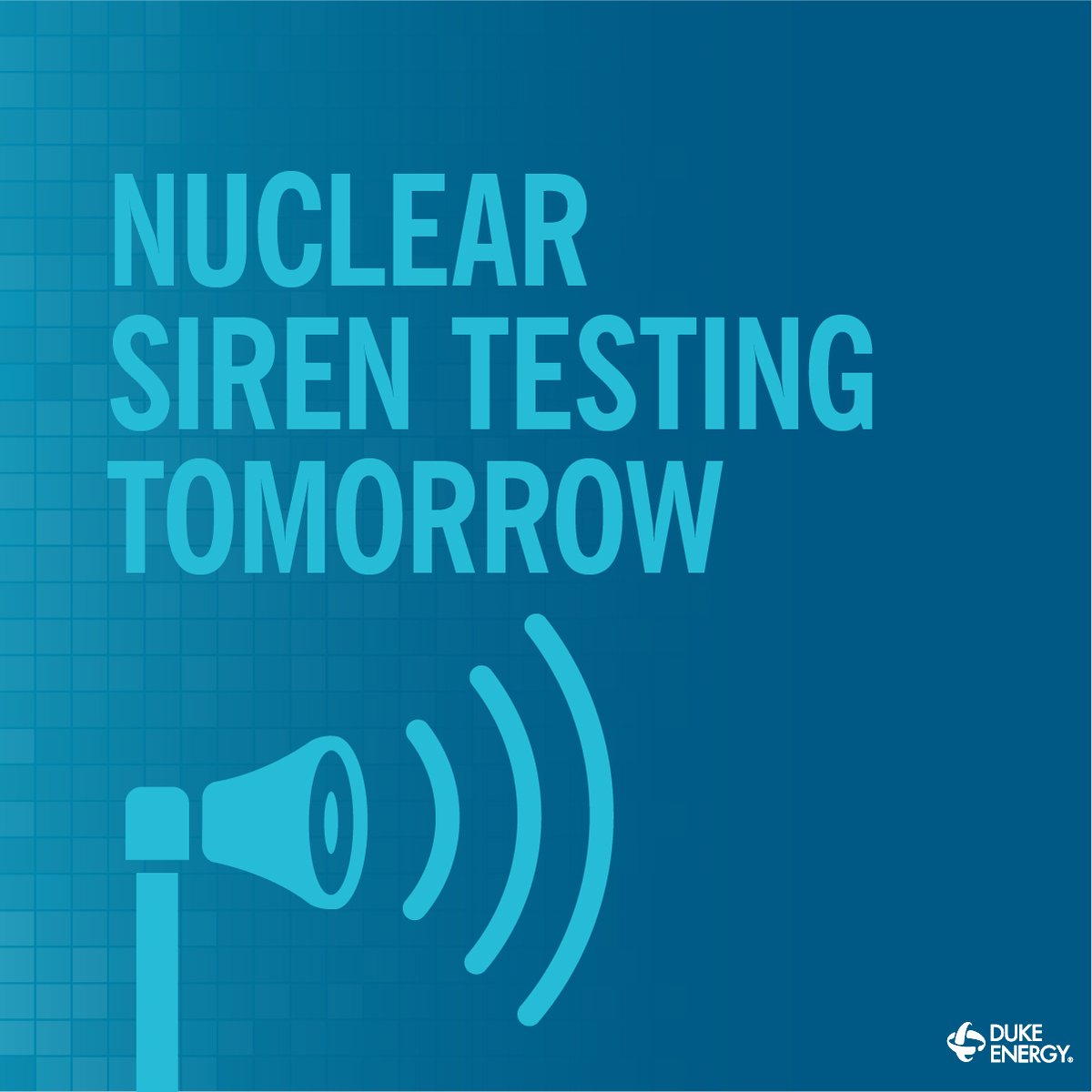 DukeEnergy's tweet photo. Duke Energy will be testing outdoor warning sirens at each of our nuclear plants tomorrow, October 7. These quarterly tests are part of normal maintenance to ensure the sirens are working properly and conducted in conjunction with state and local authorities. No public action is required.